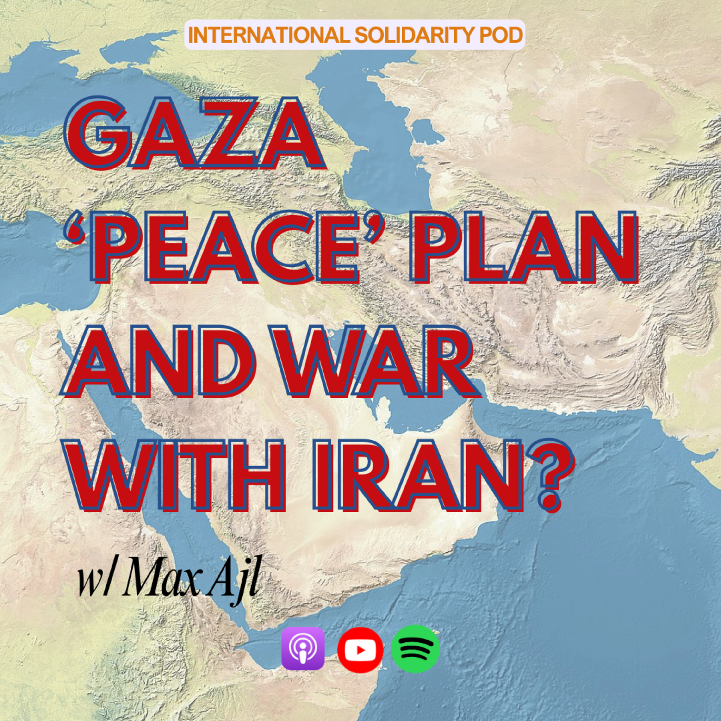 Gaza 'Peace' Plan and War with Iran? (w/ Max Ajl) | West Asia Series #2 episode artwork