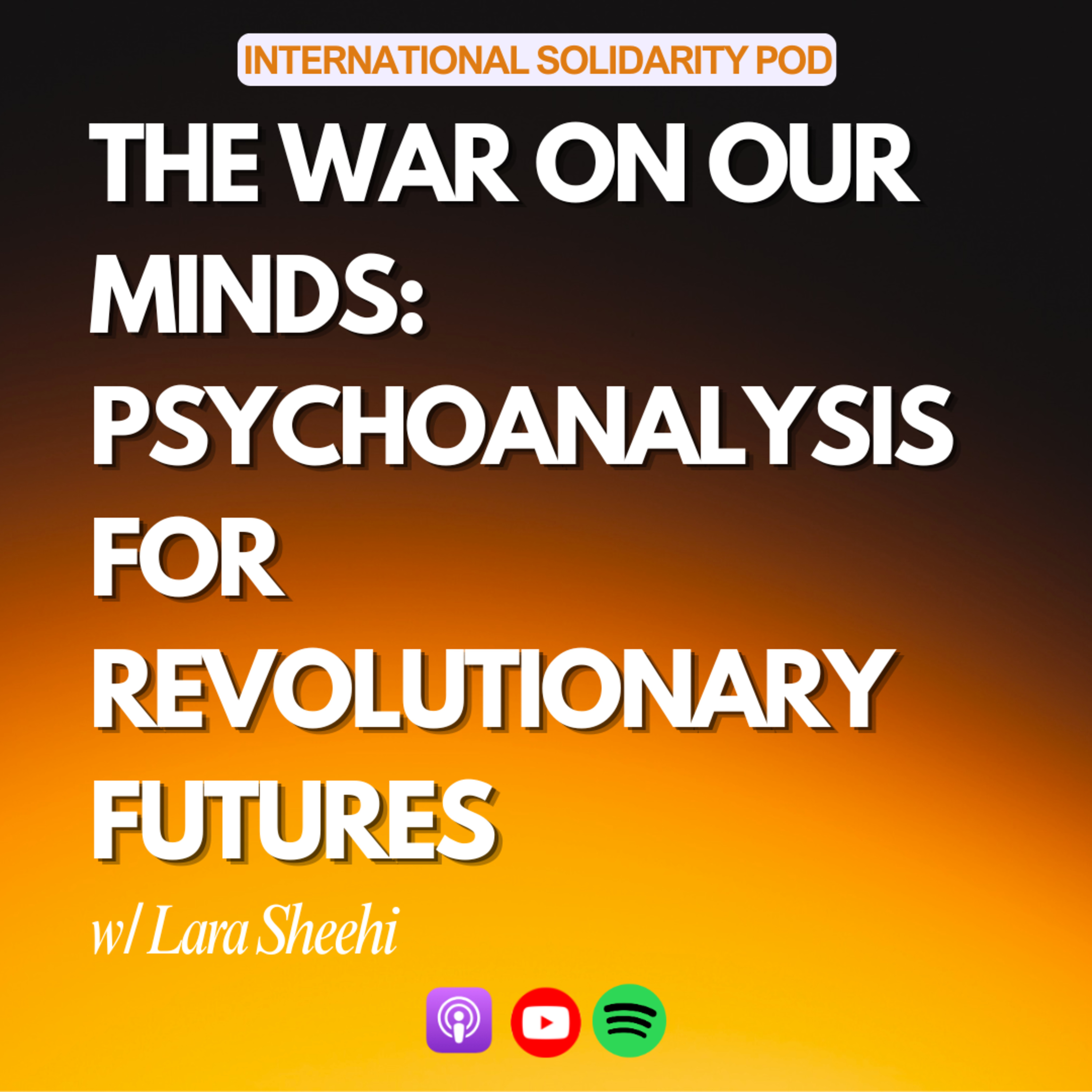 The War on our Minds: Psychoanalysis for Revolutionary Futures (w/ Lara Sheehi) episode artwork