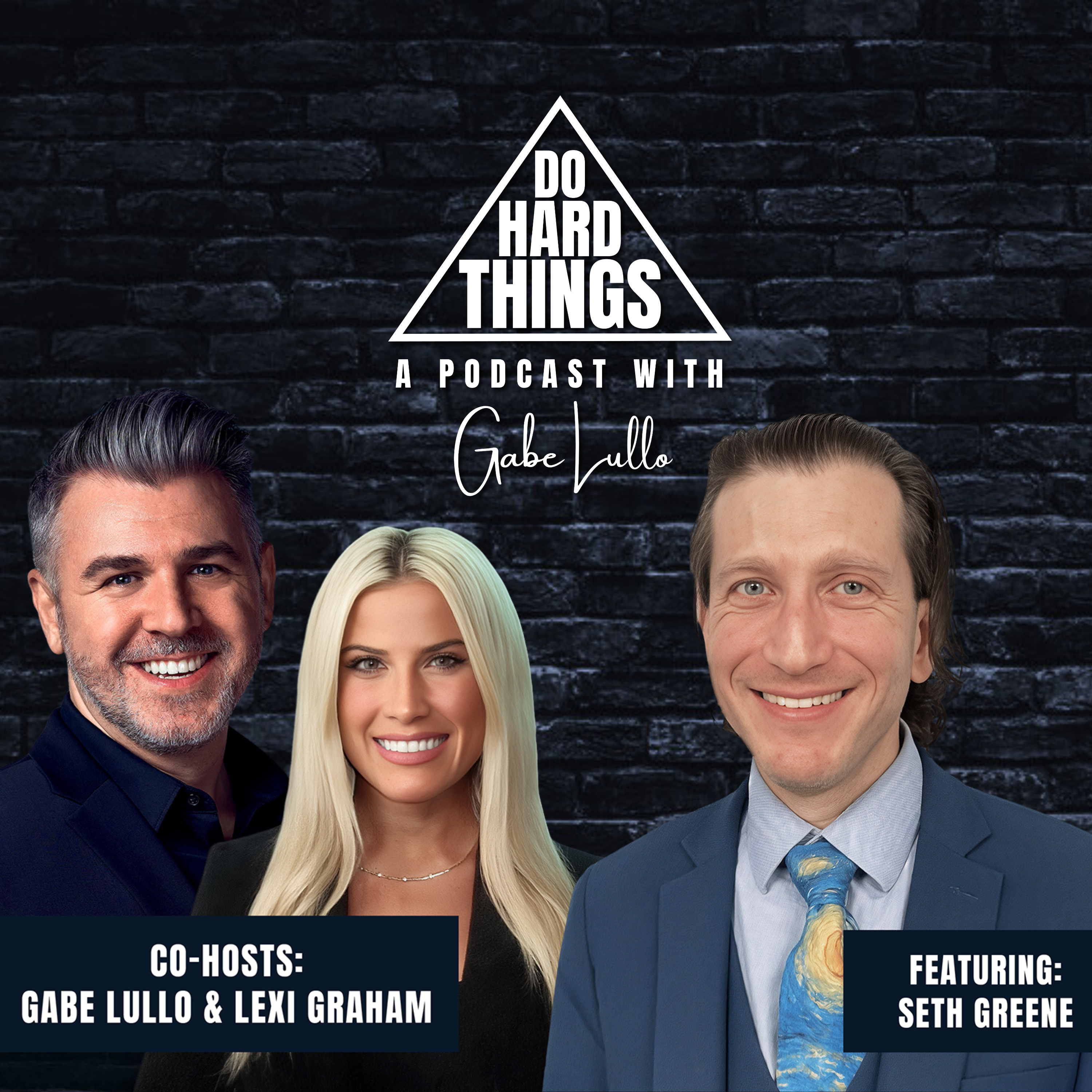 Do Hard Things A Podcast With Gabe Lullo Ft. Seth Greene