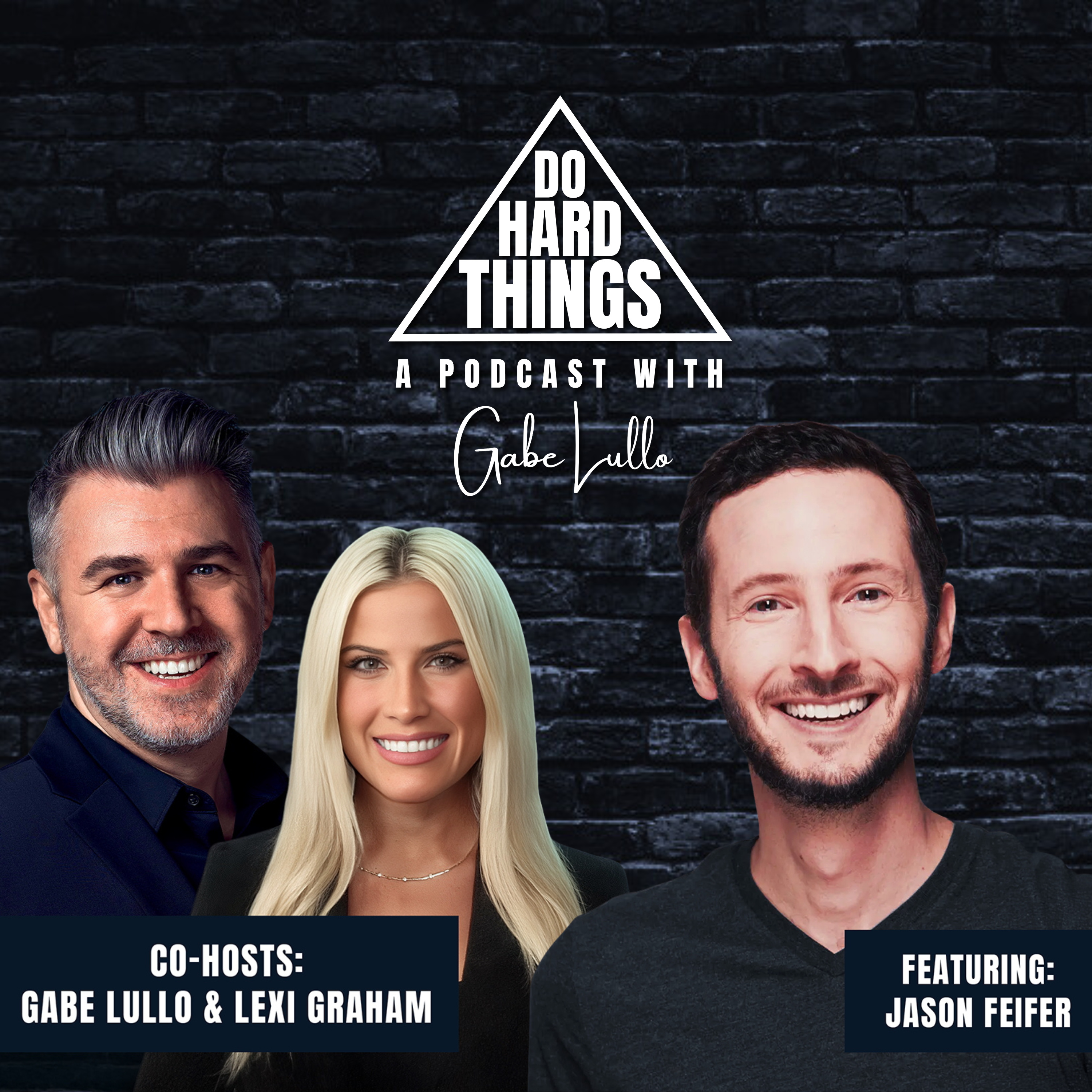 Do Hard Things A Podcast With Gabe Lullo Ft. Jason Feifer