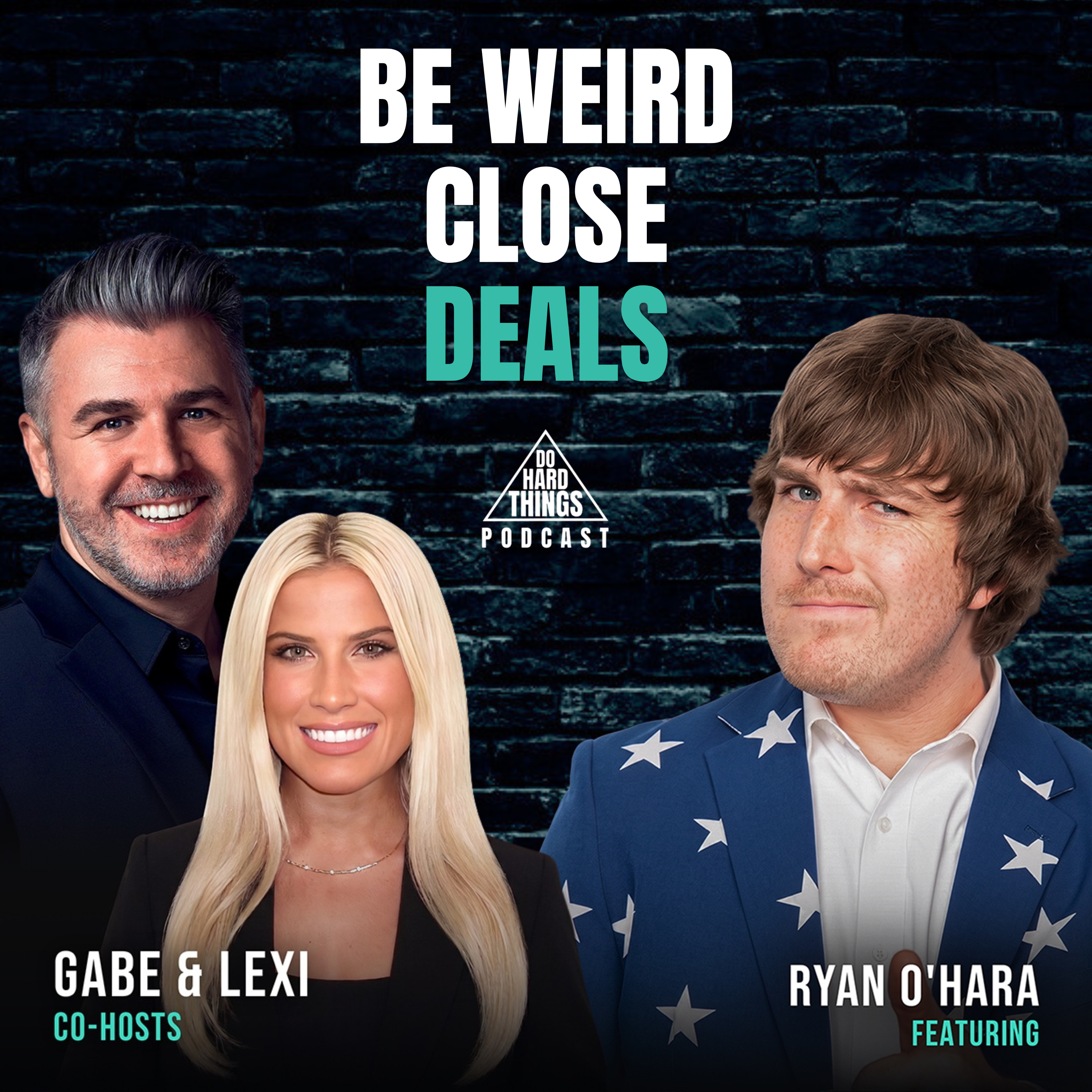 Do Hard Things A Podcast With Gabe Lullo Ft. Ryan O’Hara