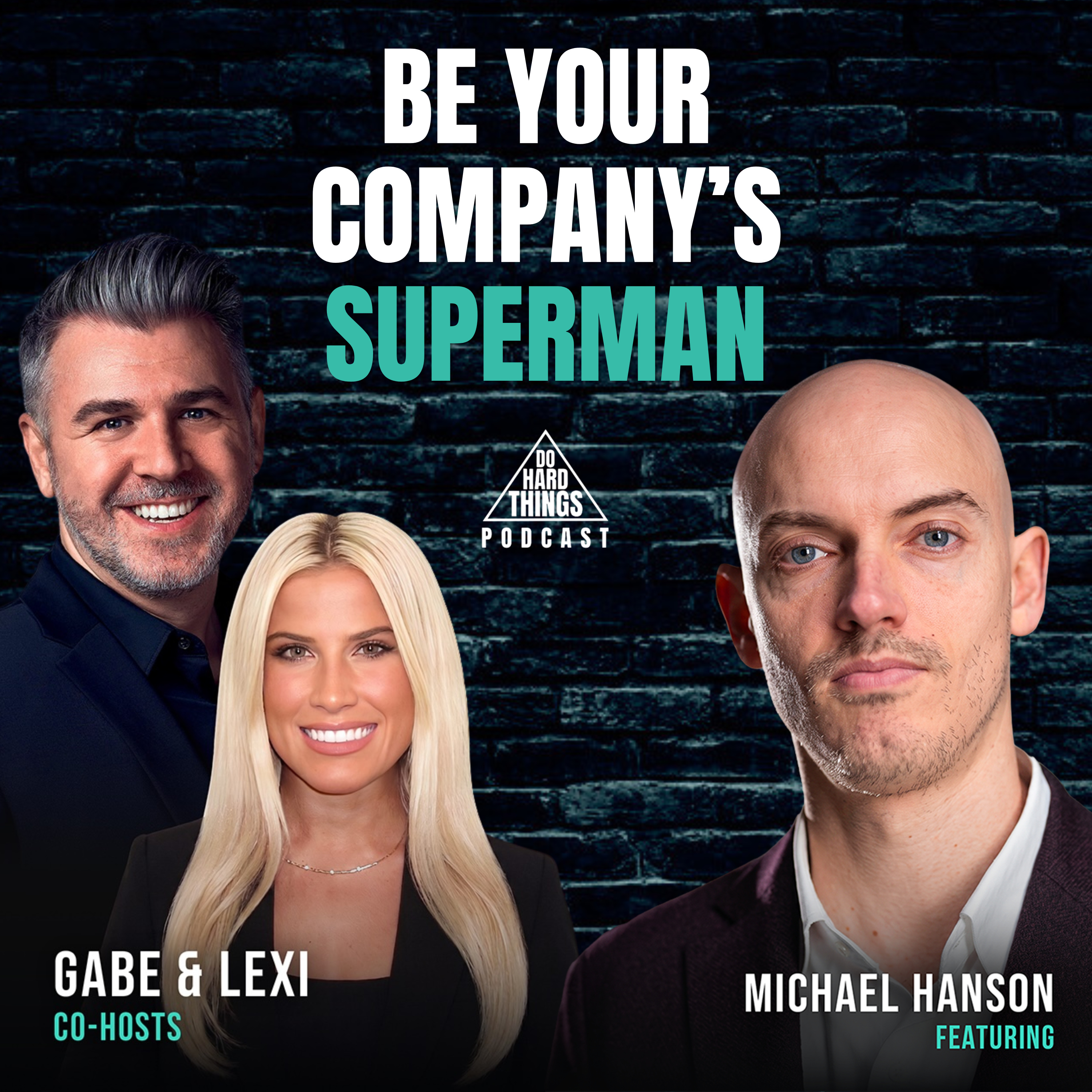 Do Hard Things A Podcast With Gabe Lullo Ft. Michael Hanson
