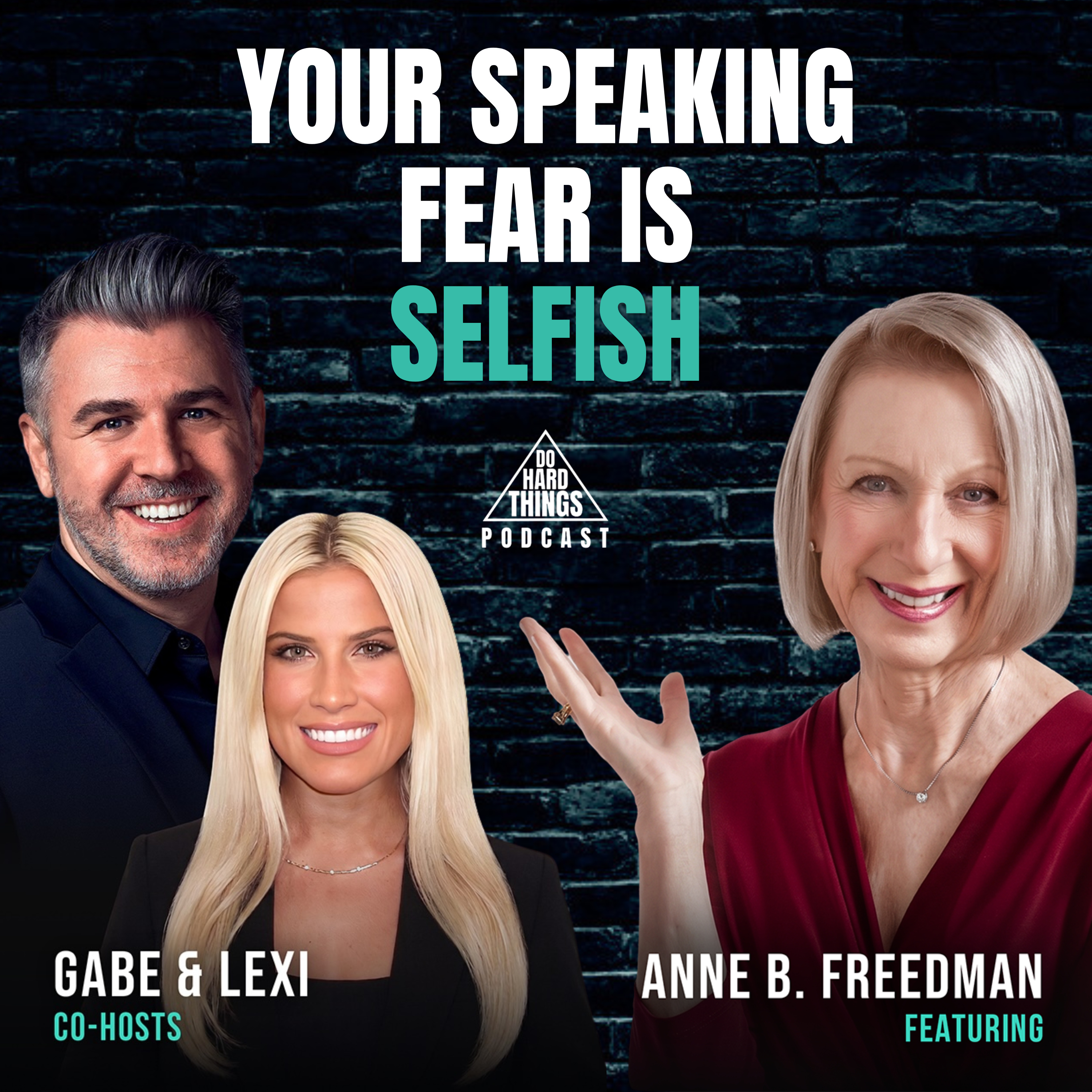 Do Hard Things A Podcast With Gabe Lullo Ft. Anne Freedman