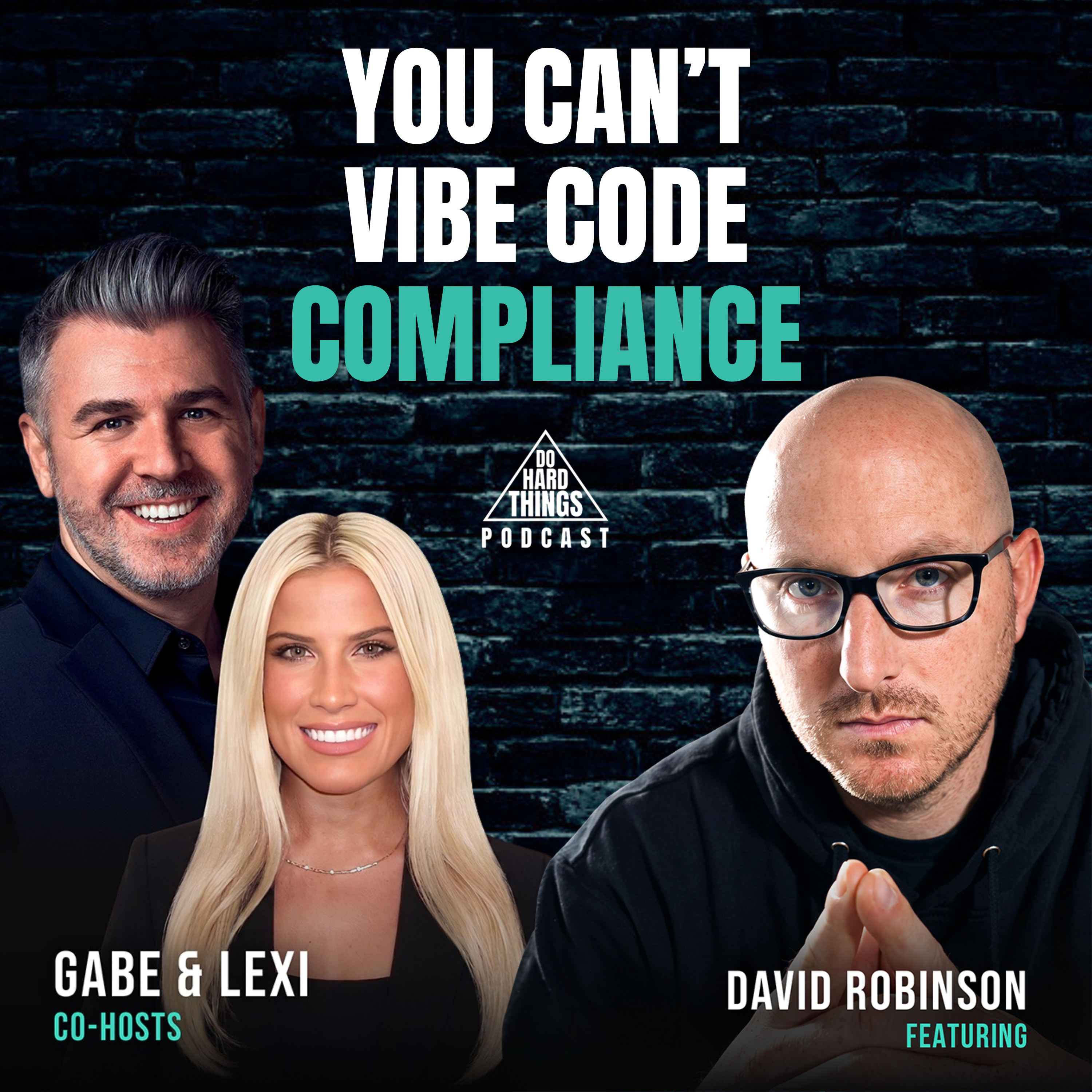 Do Hard Things A Podcast With Gabe Lullo Ft. David Robinson