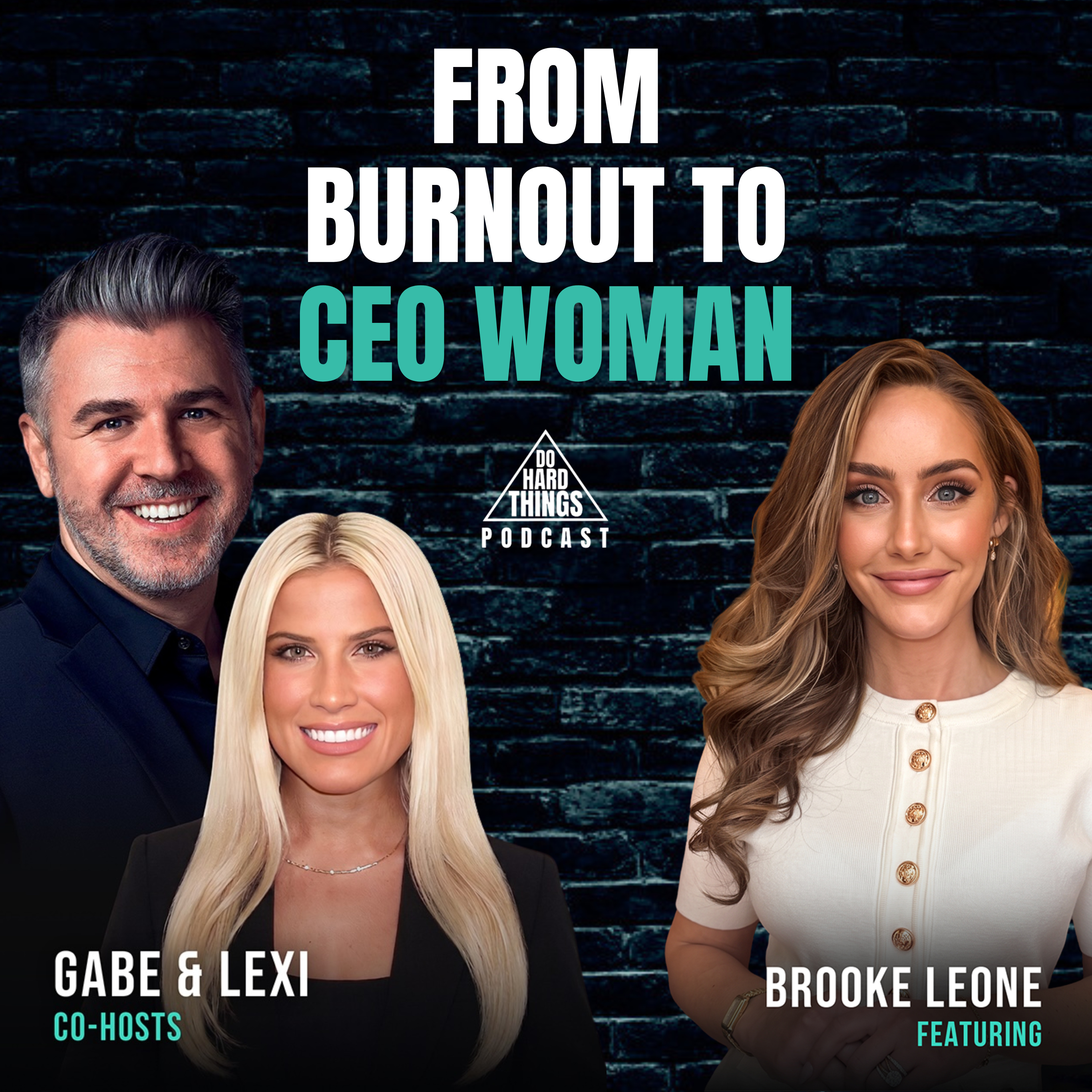 Do Hard Things A Podcast With Gabe Lullo Ft. Brooke Leone Shipman
