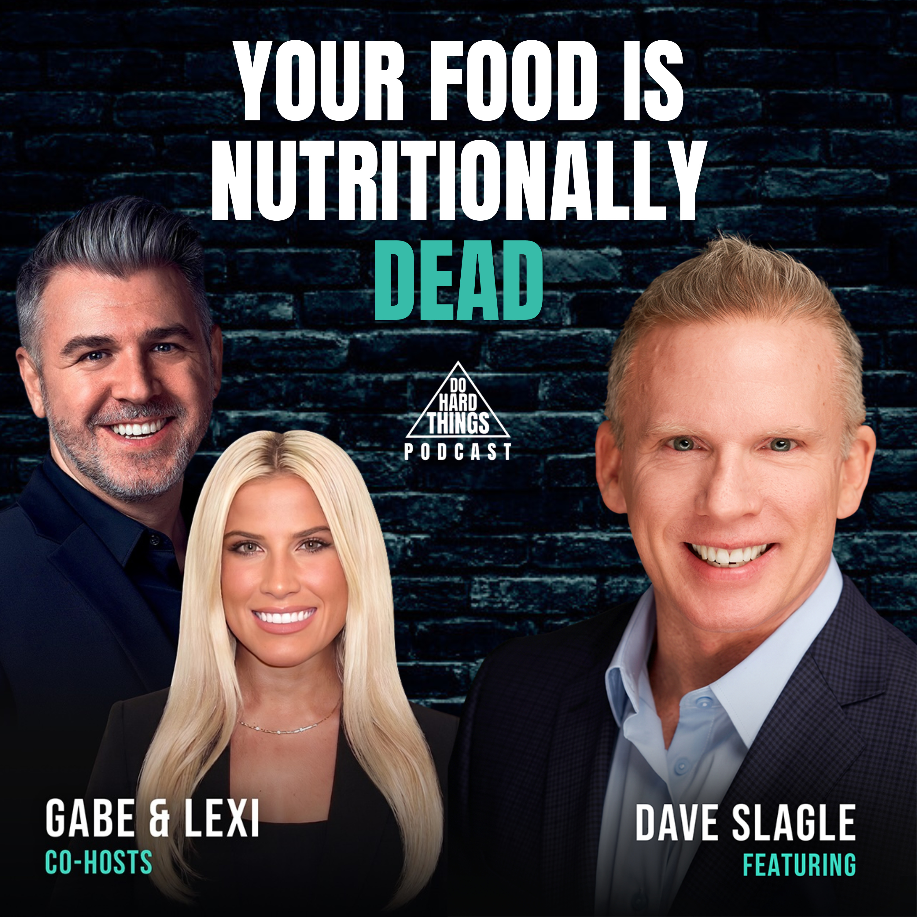 Do Hard Things A Podcast With Gabe Lullo Ft. Dave Slagle