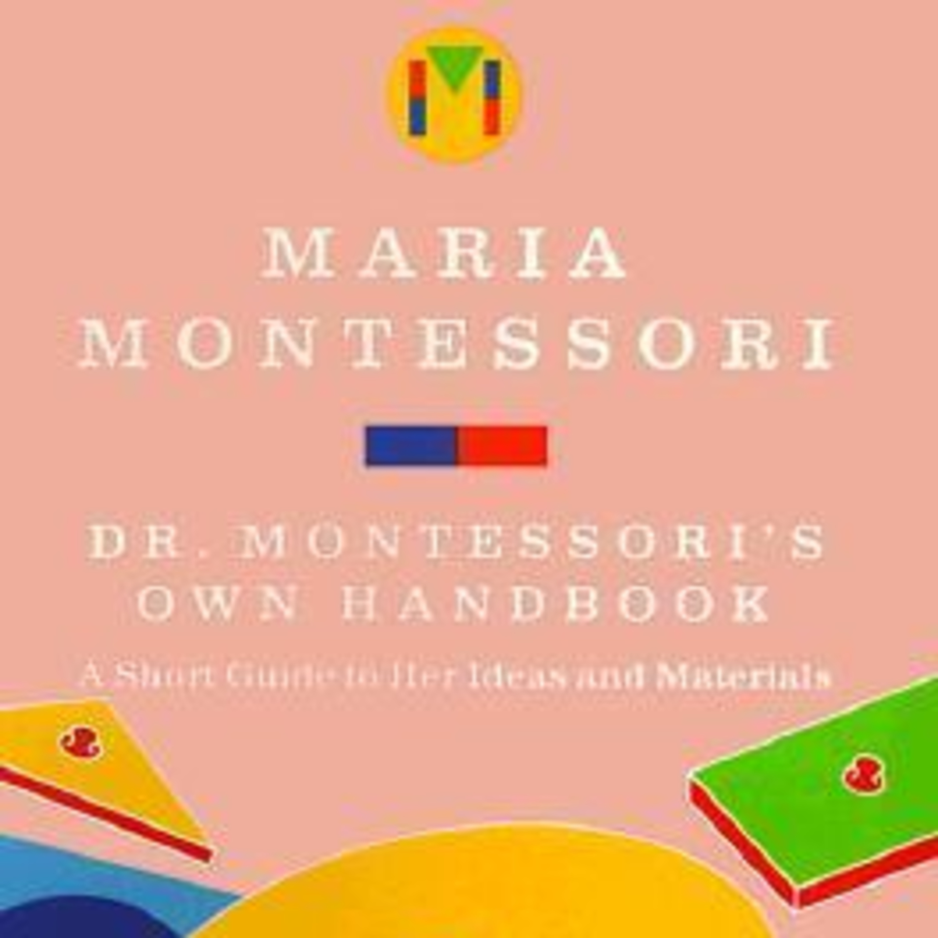15 Minutes Summary - Montessori Handbook-Unleashing Your Child's Potential episode artwork