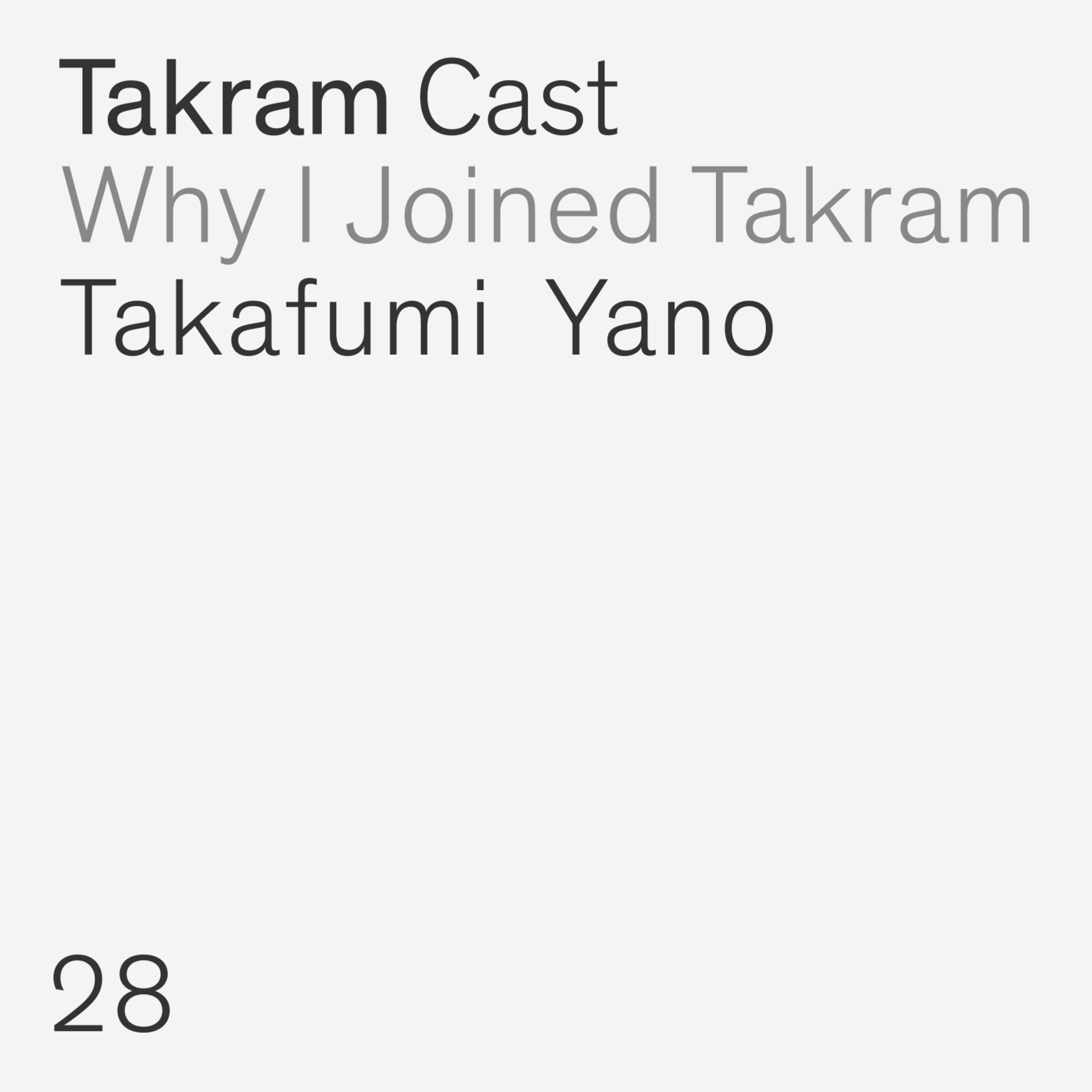 Why I joined Takram #28：矢野太章