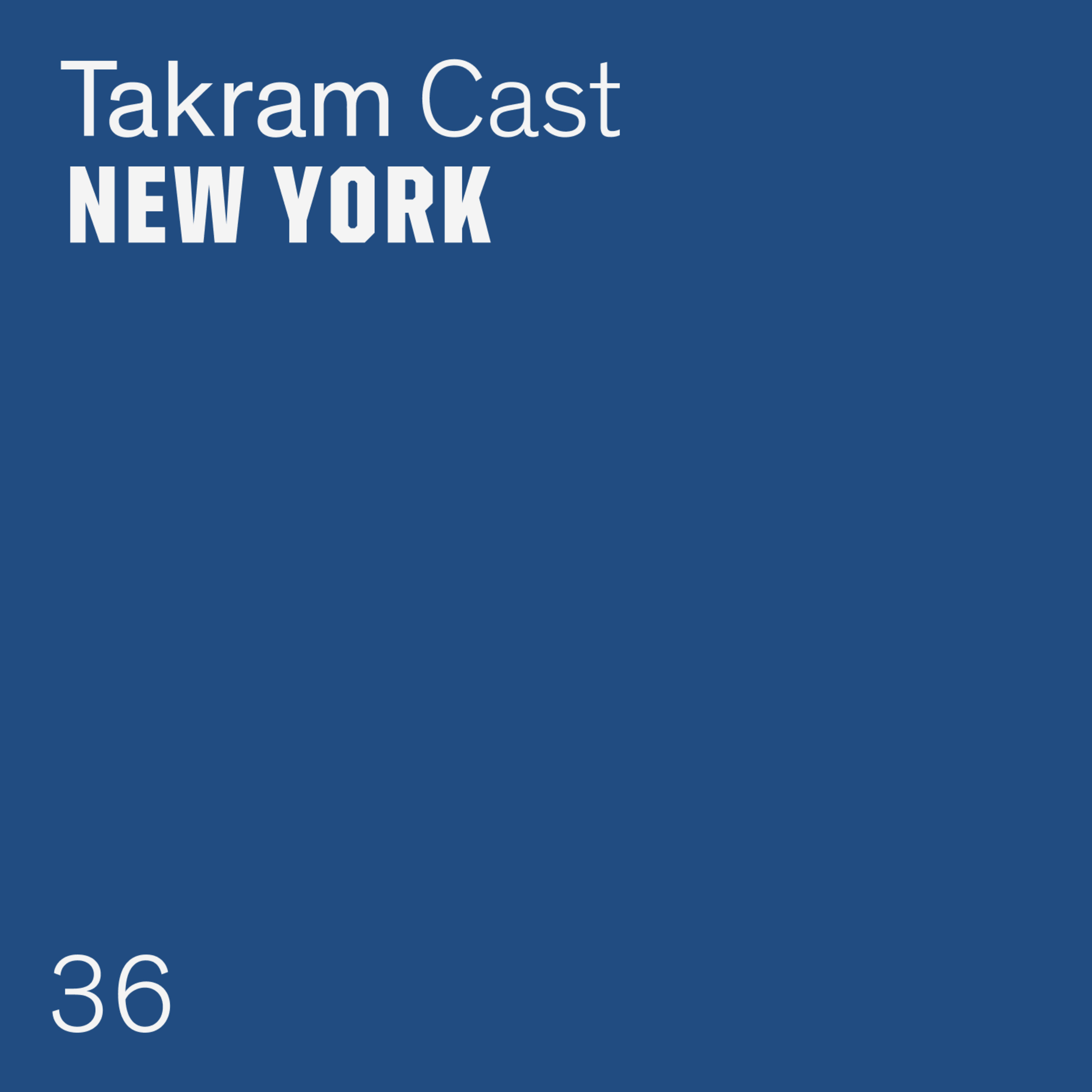 Cast NY #36: 最近どうですか？ - 仕事と街のあいだで考えていること