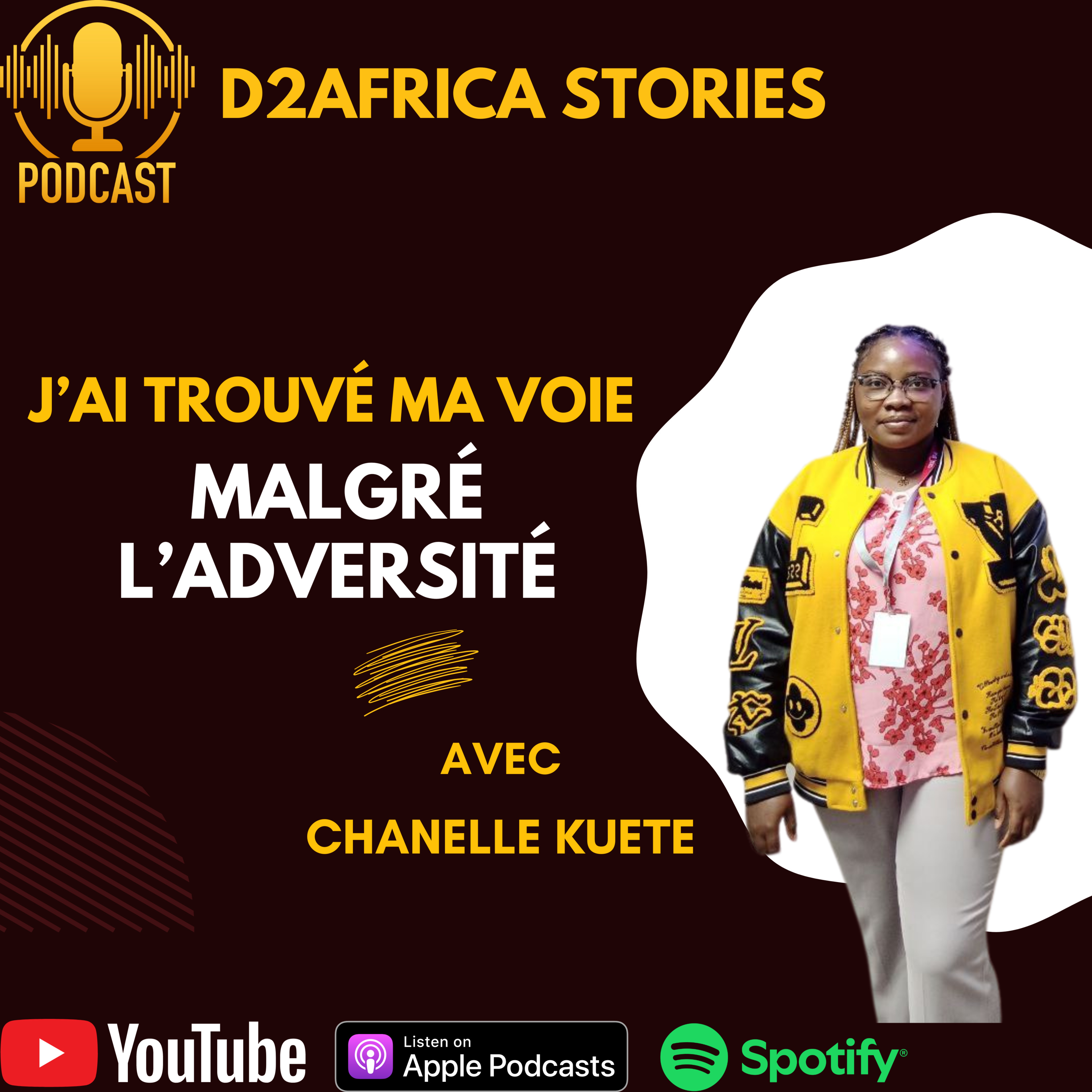 Je trouve ma voie malgré l'adversité avec Chanelle Magnilack Kuete - Ep 06 D2AFRICA Stories