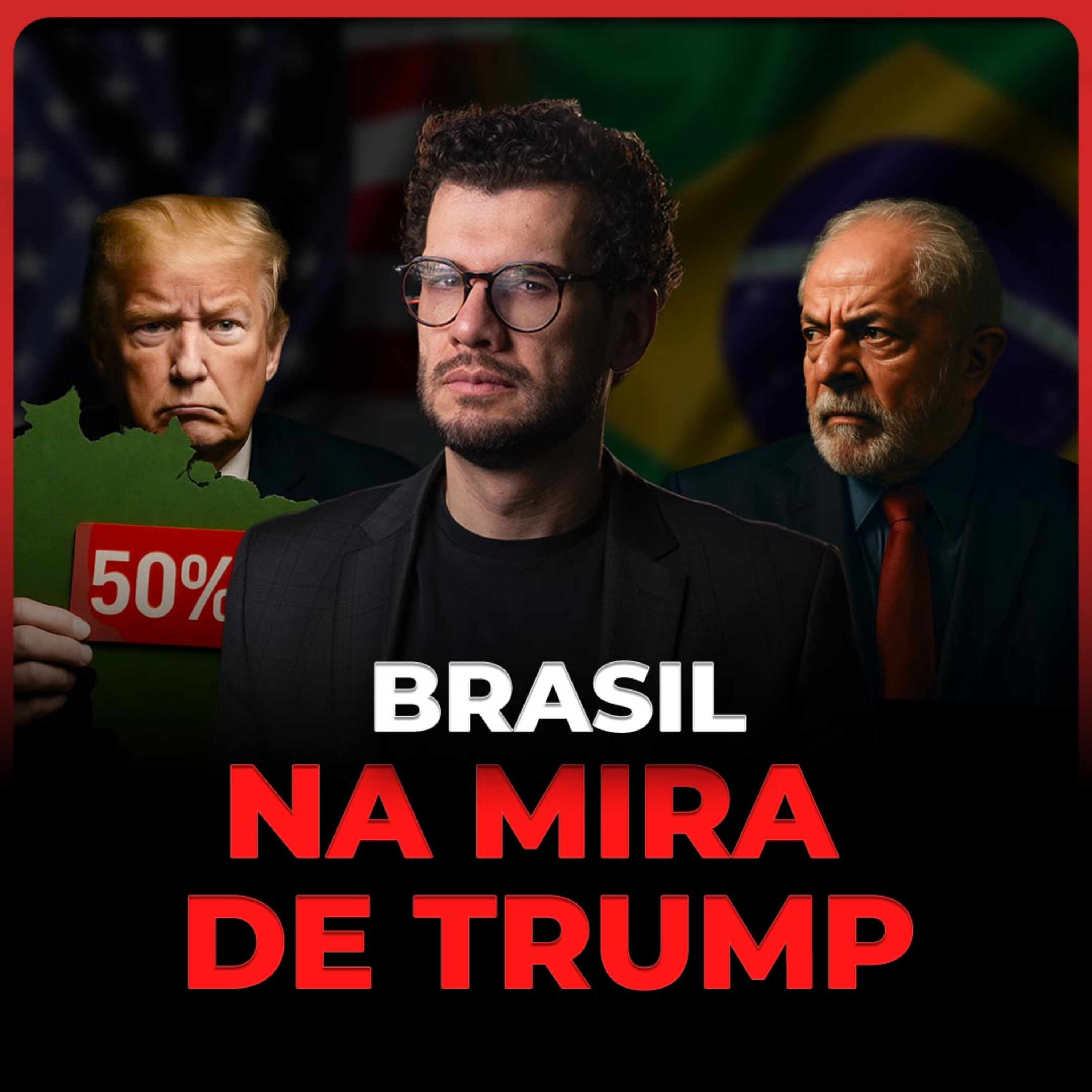 TRUMP x LULA: tarifa de 50% vira bomba na economia brasileira