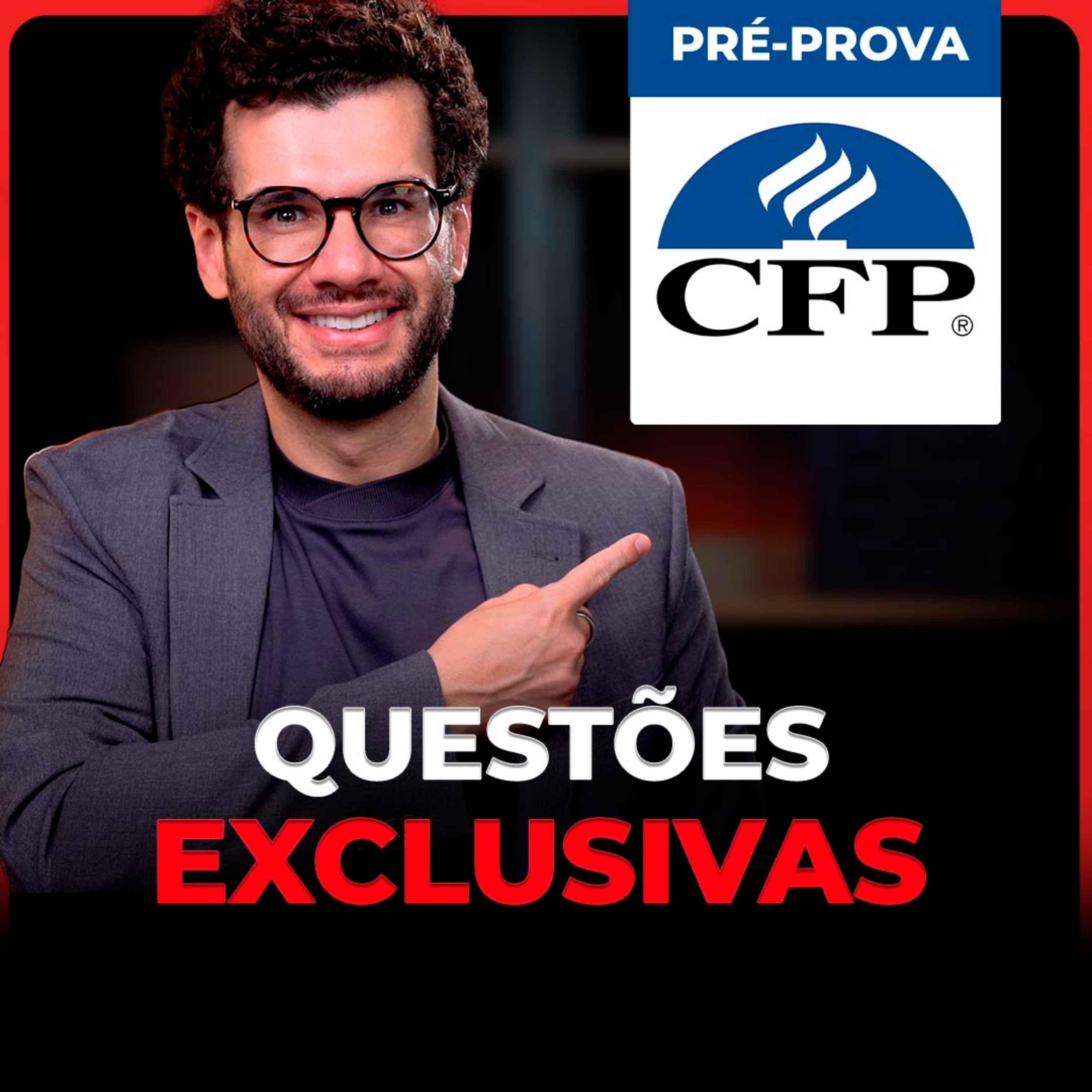 Questões exclusivas para o Preparatório CFP®: revisão completa de pré-prova