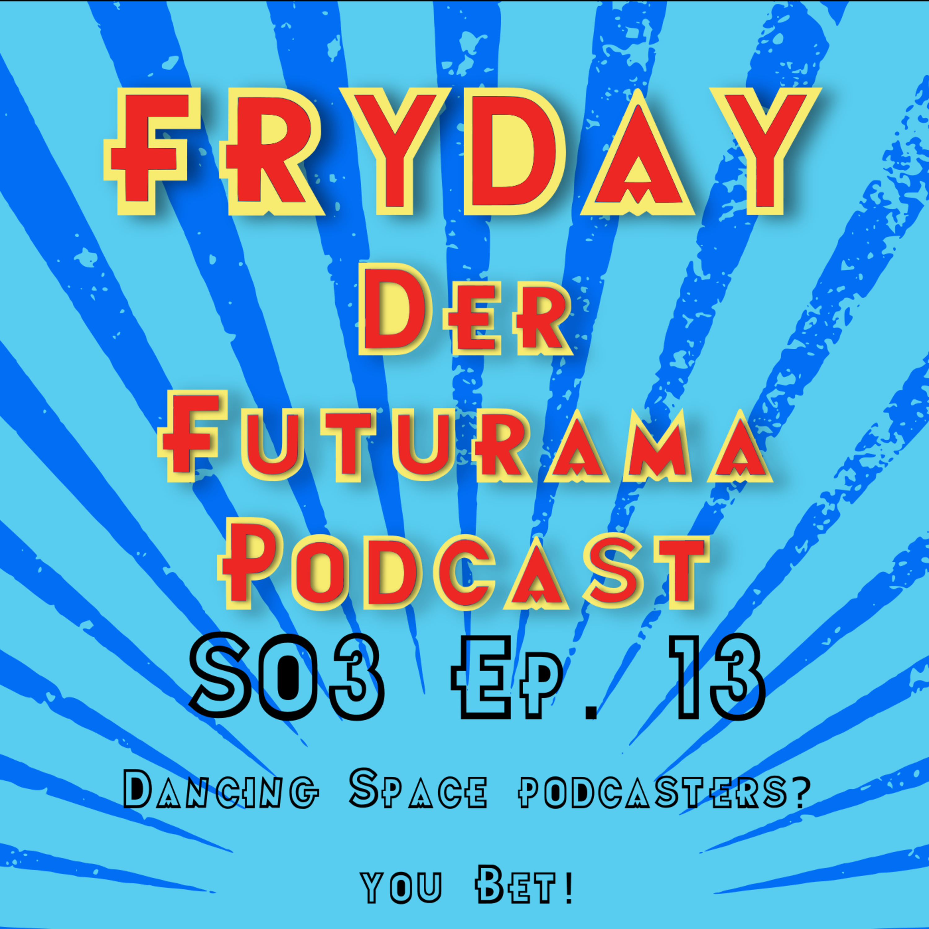 Dancing Space Podcasters? You Bet! episode artwork