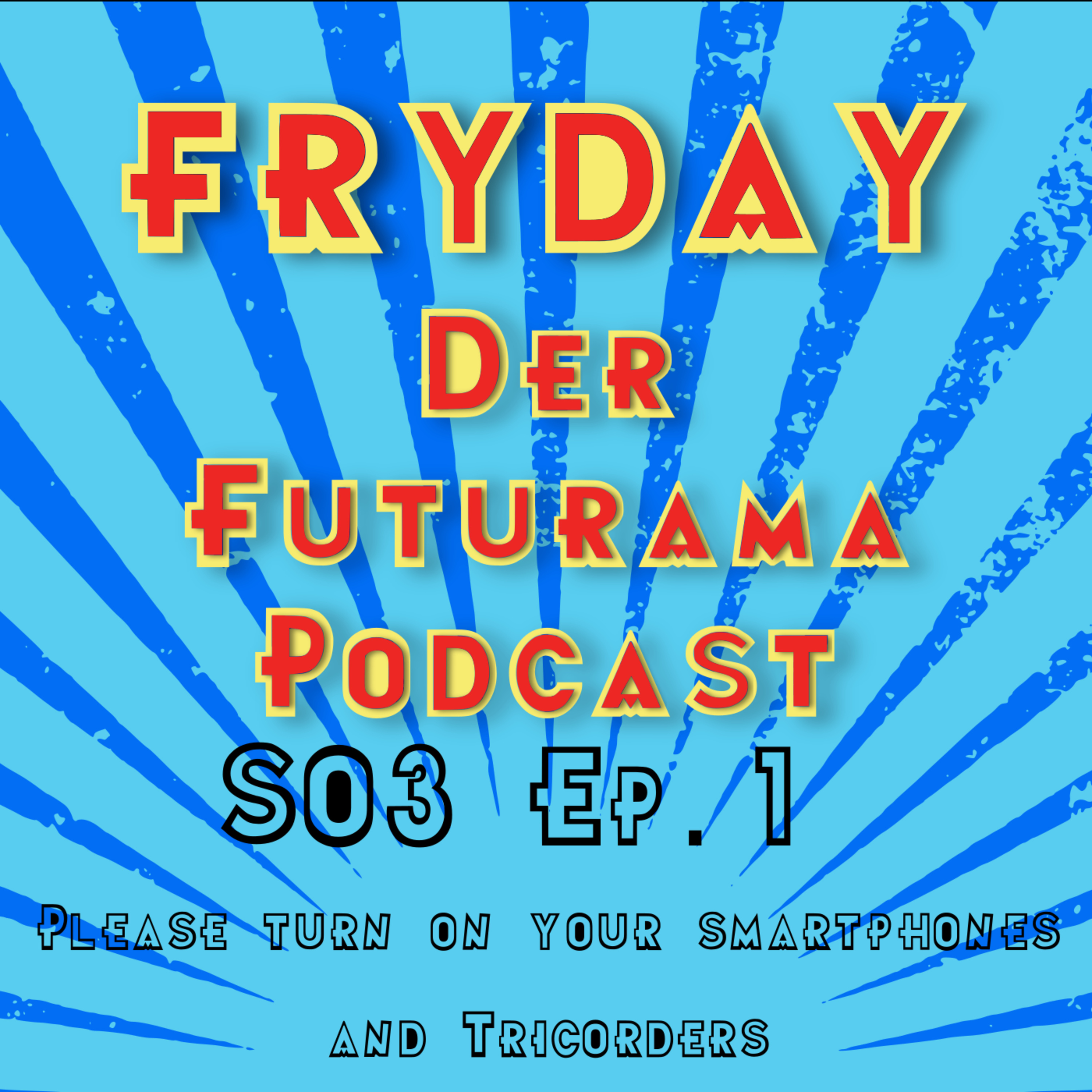Please turn on your Smartphones and Tricorders episode artwork