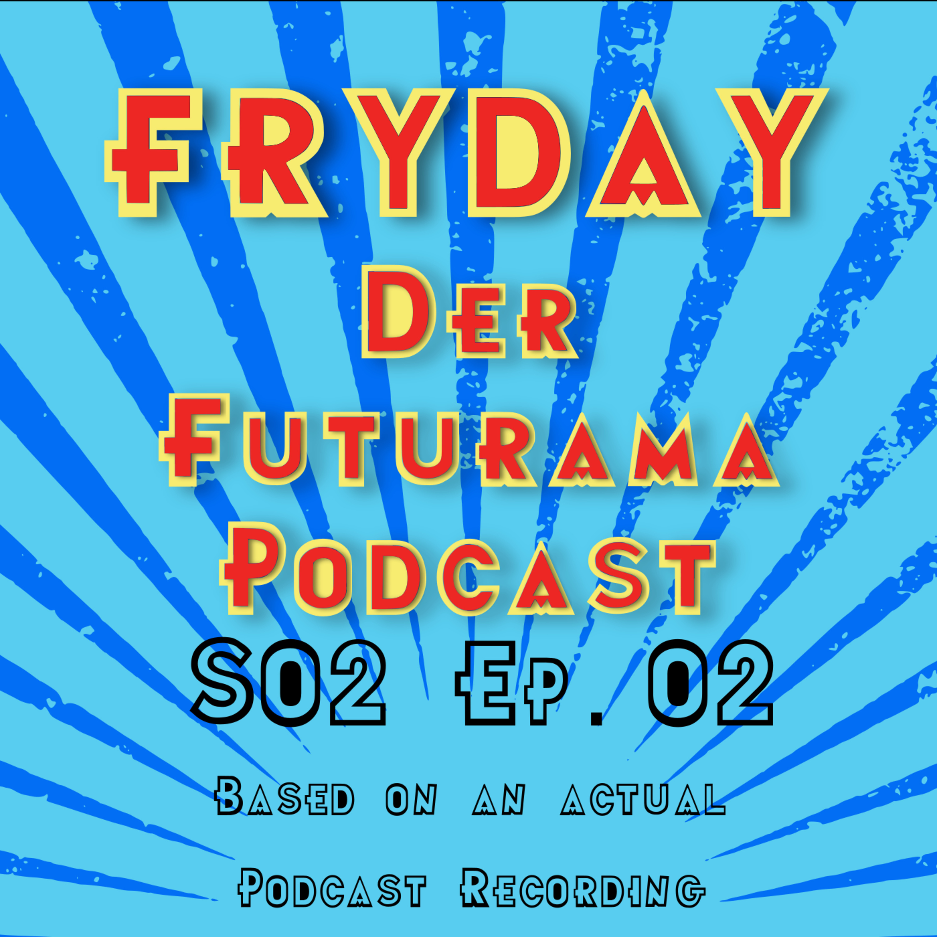 FryDay - Der Futurama Podcast