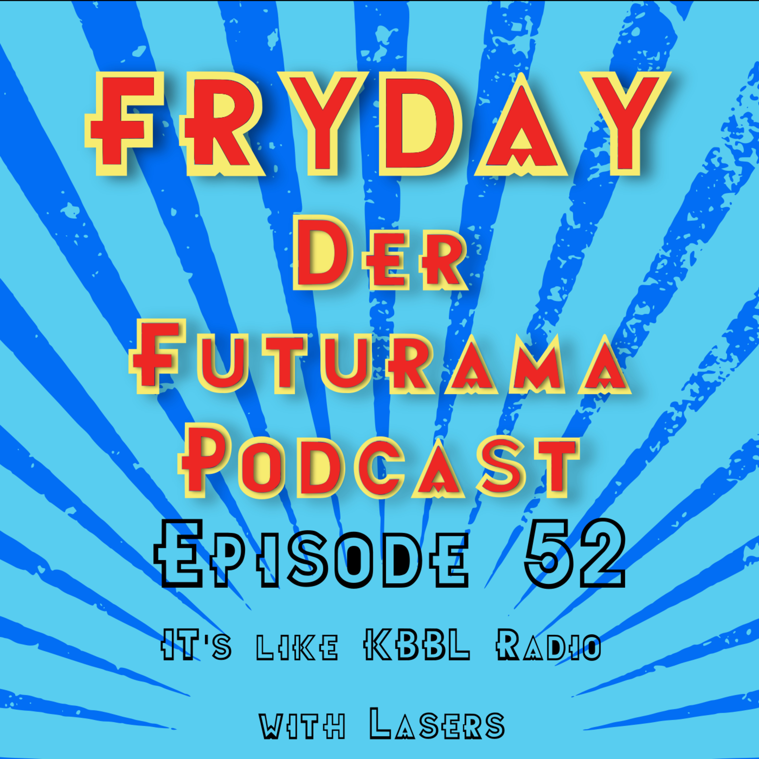 It’s like KBBL Radio with Lasers episode artwork