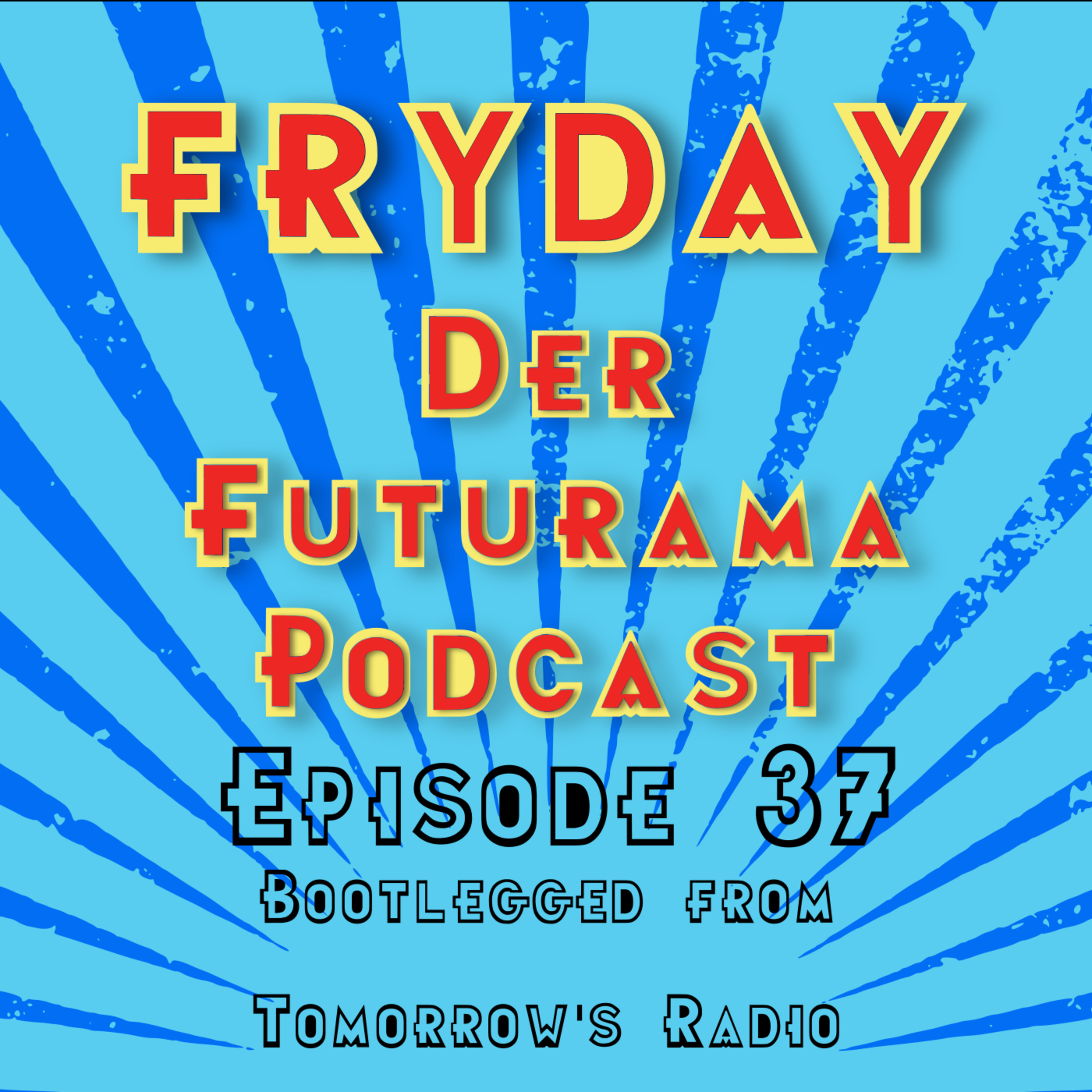 Bootlegged from tomorrow’s radio episode artwork