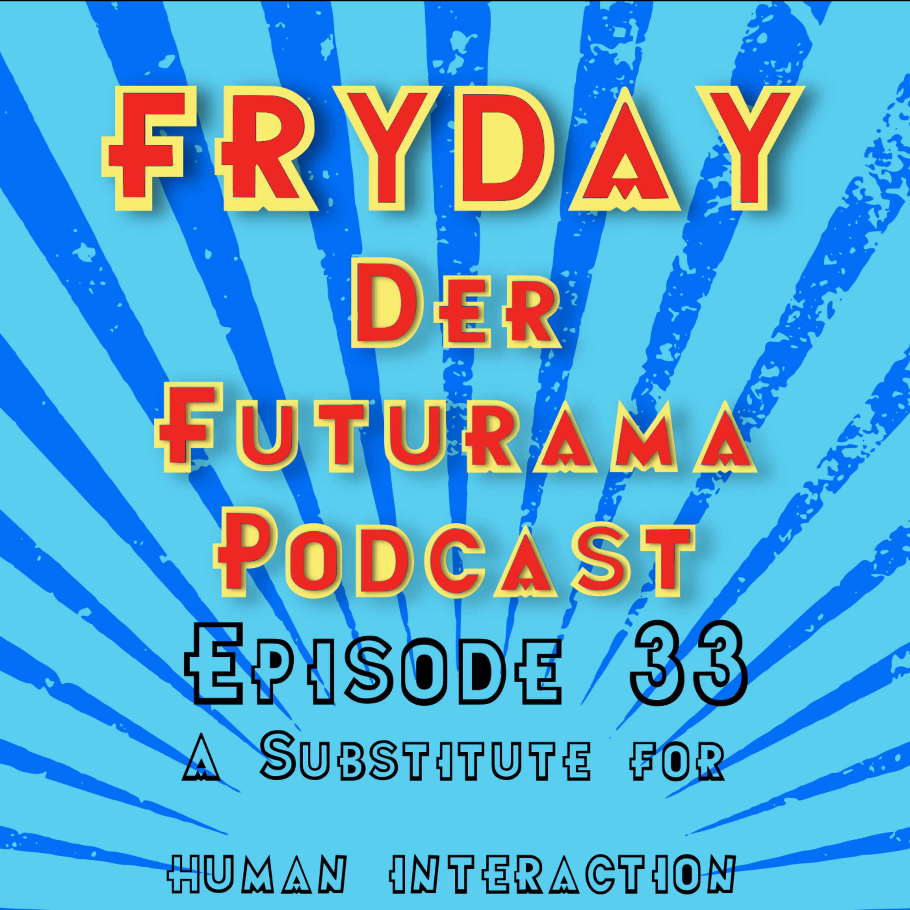 A Substitute for Human Interaction episode artwork