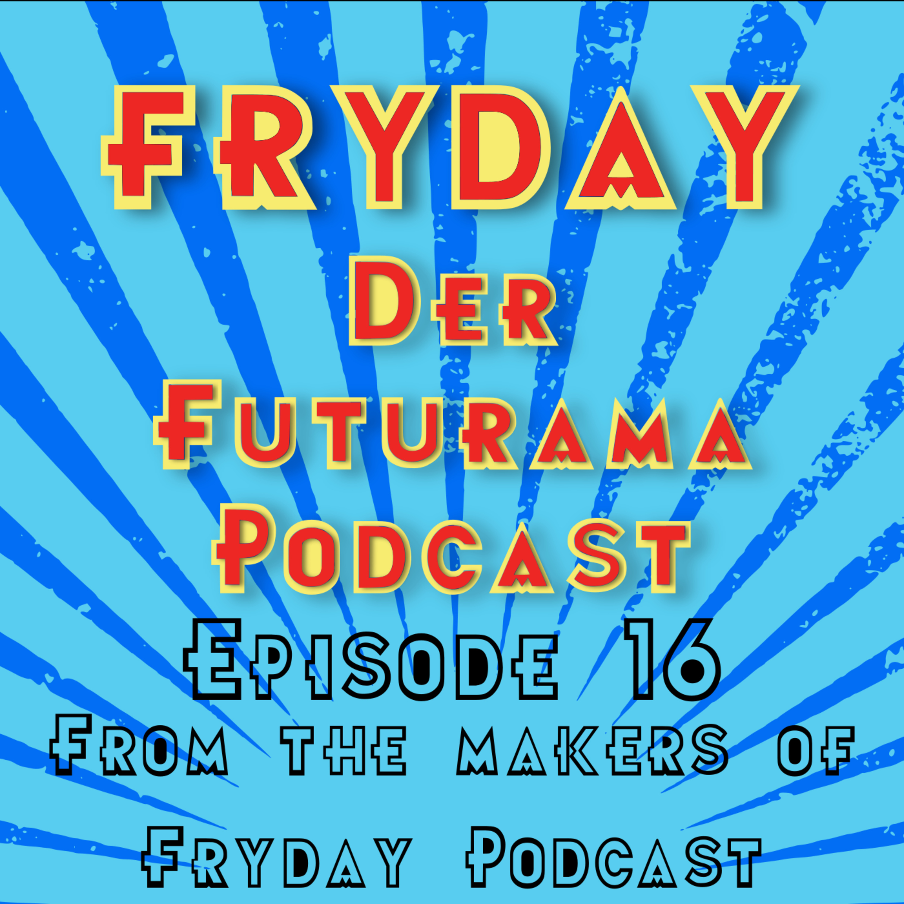 FryDay - Der Futurama Podcast