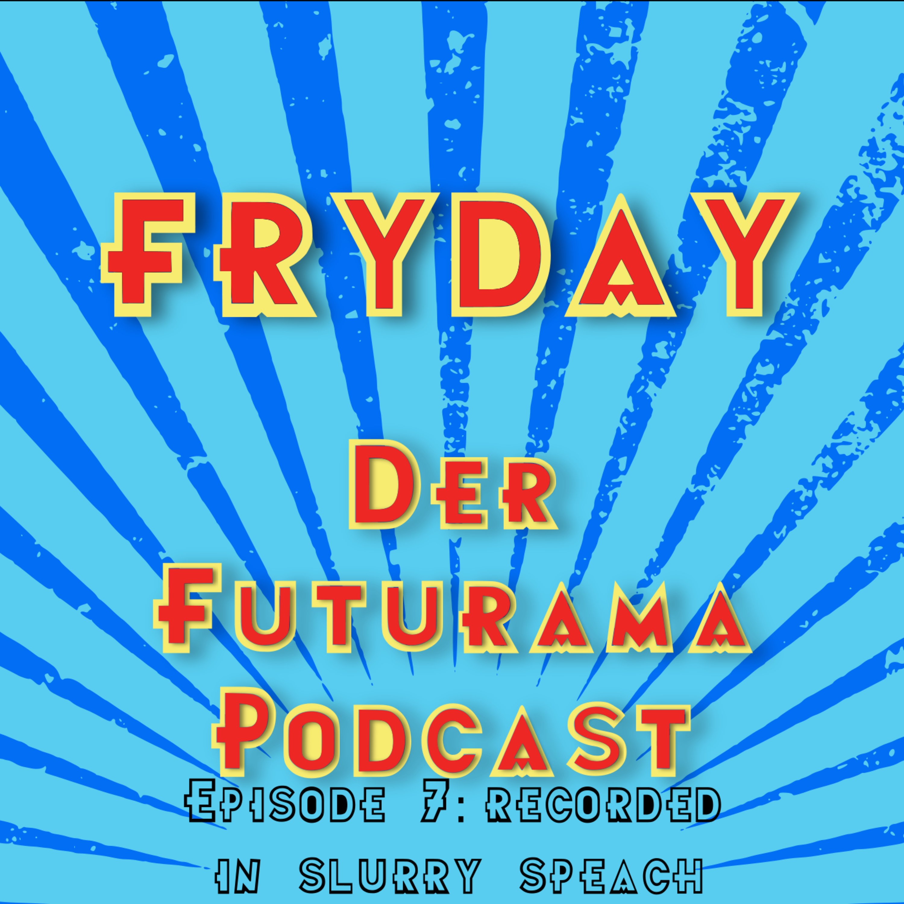 FryDay - Der Futurama Podcast