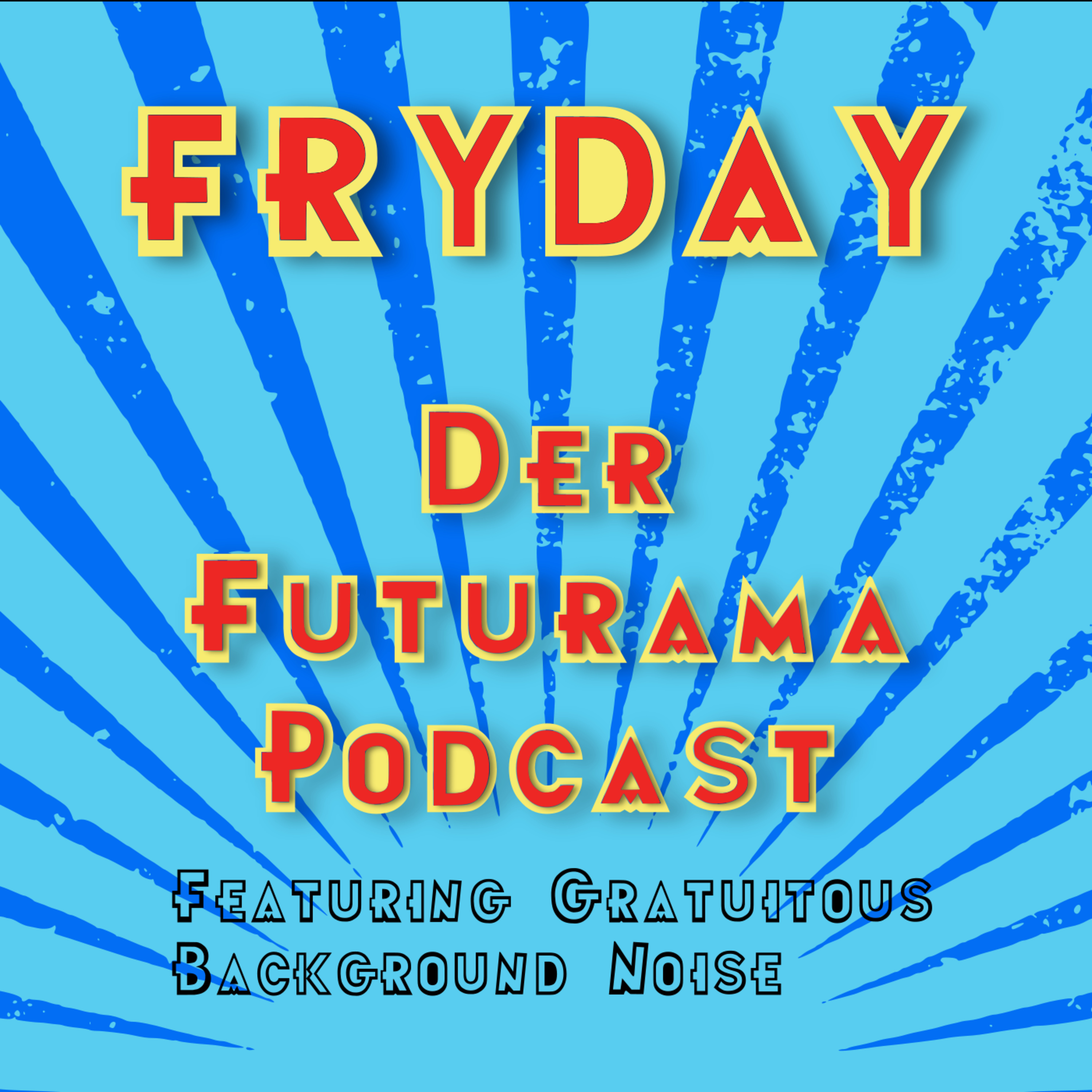FryDay - Der Futurama Podcast