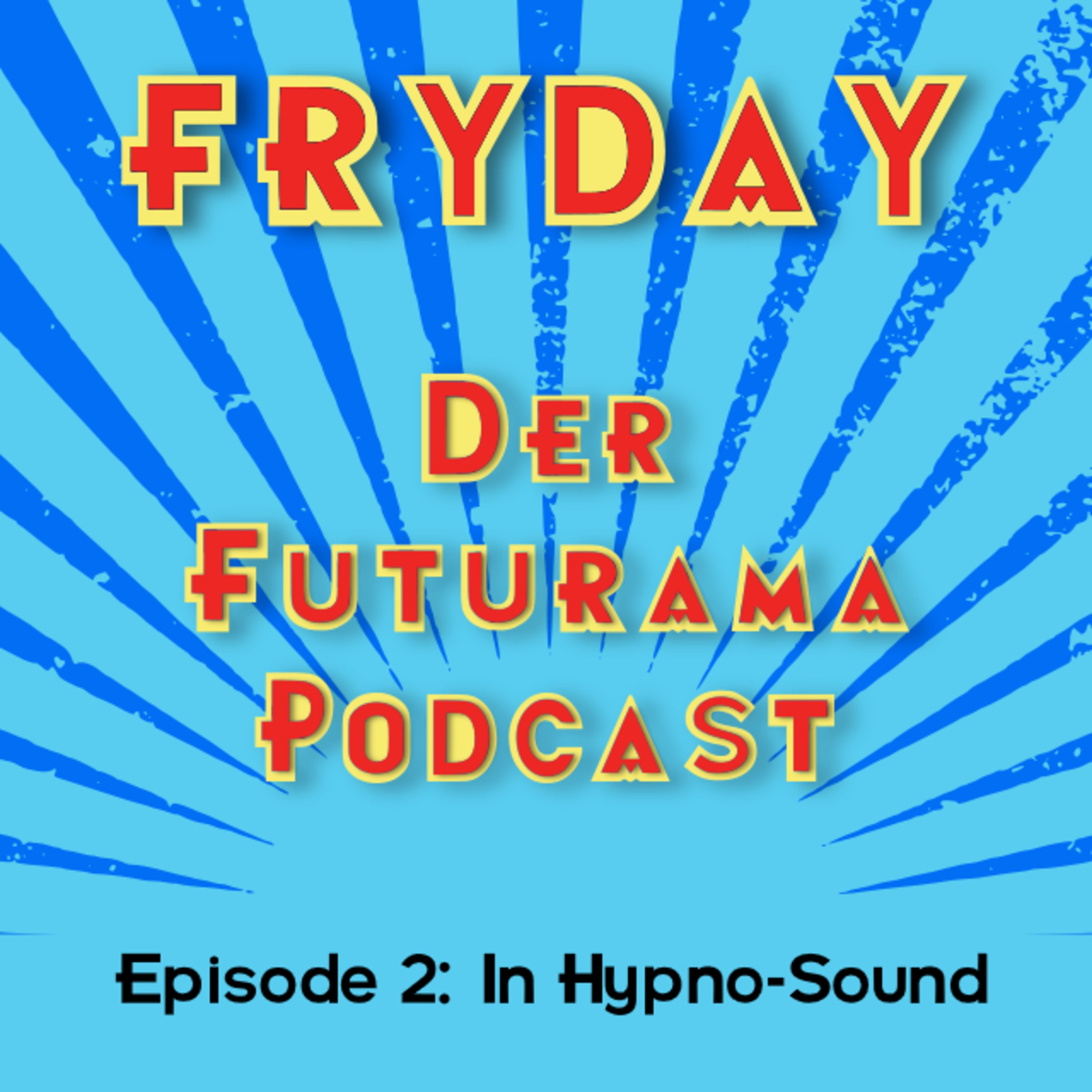 FryDay - Der Futurama Podcast