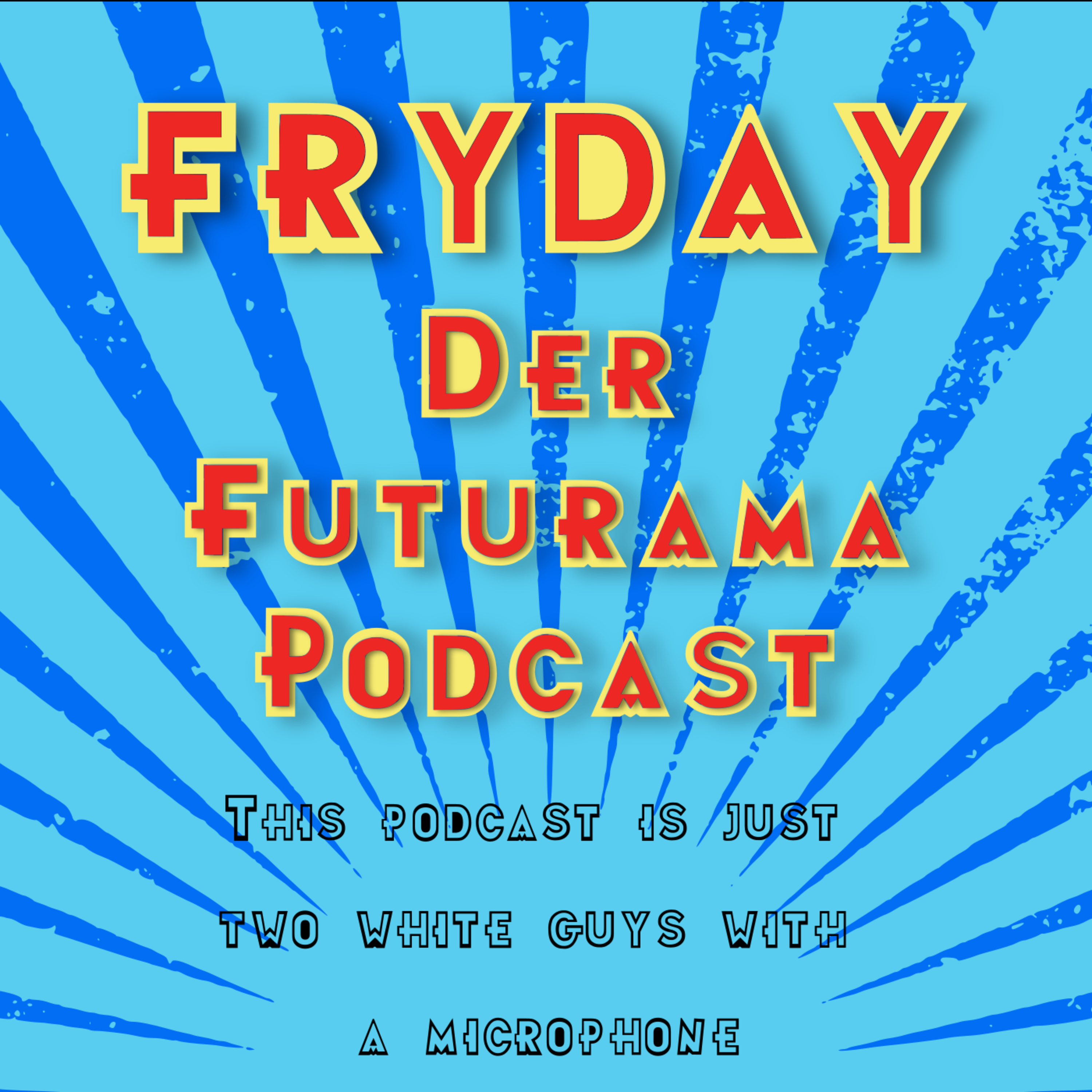 This podcast is just two white guys with a microphone episode artwork