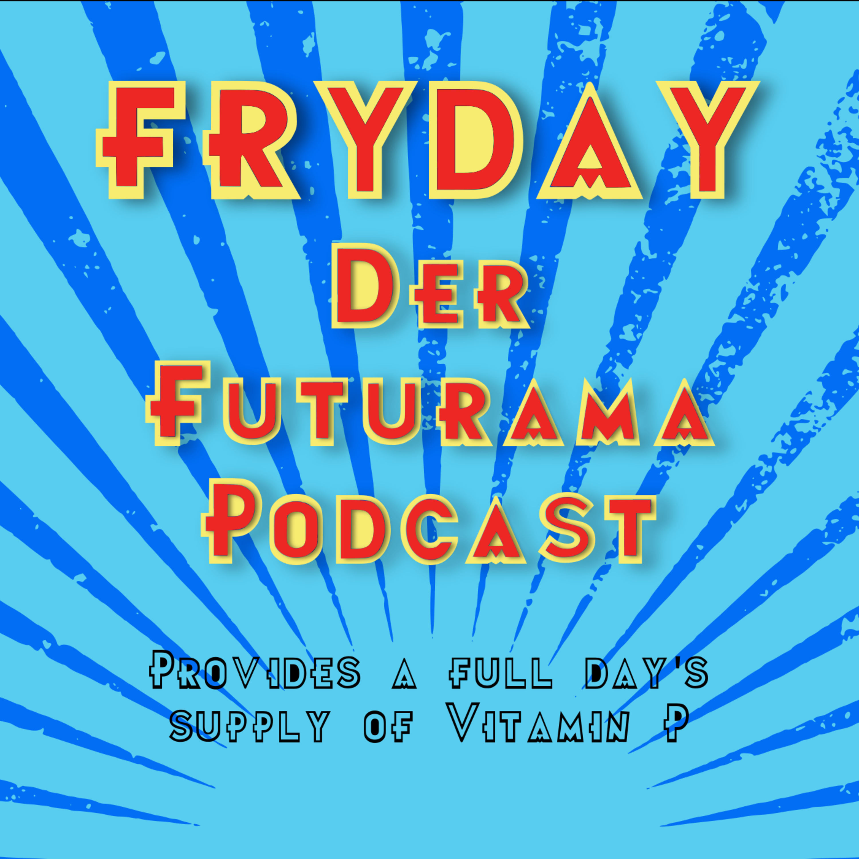 Provides a full day's supply of vitamin P episode artwork
