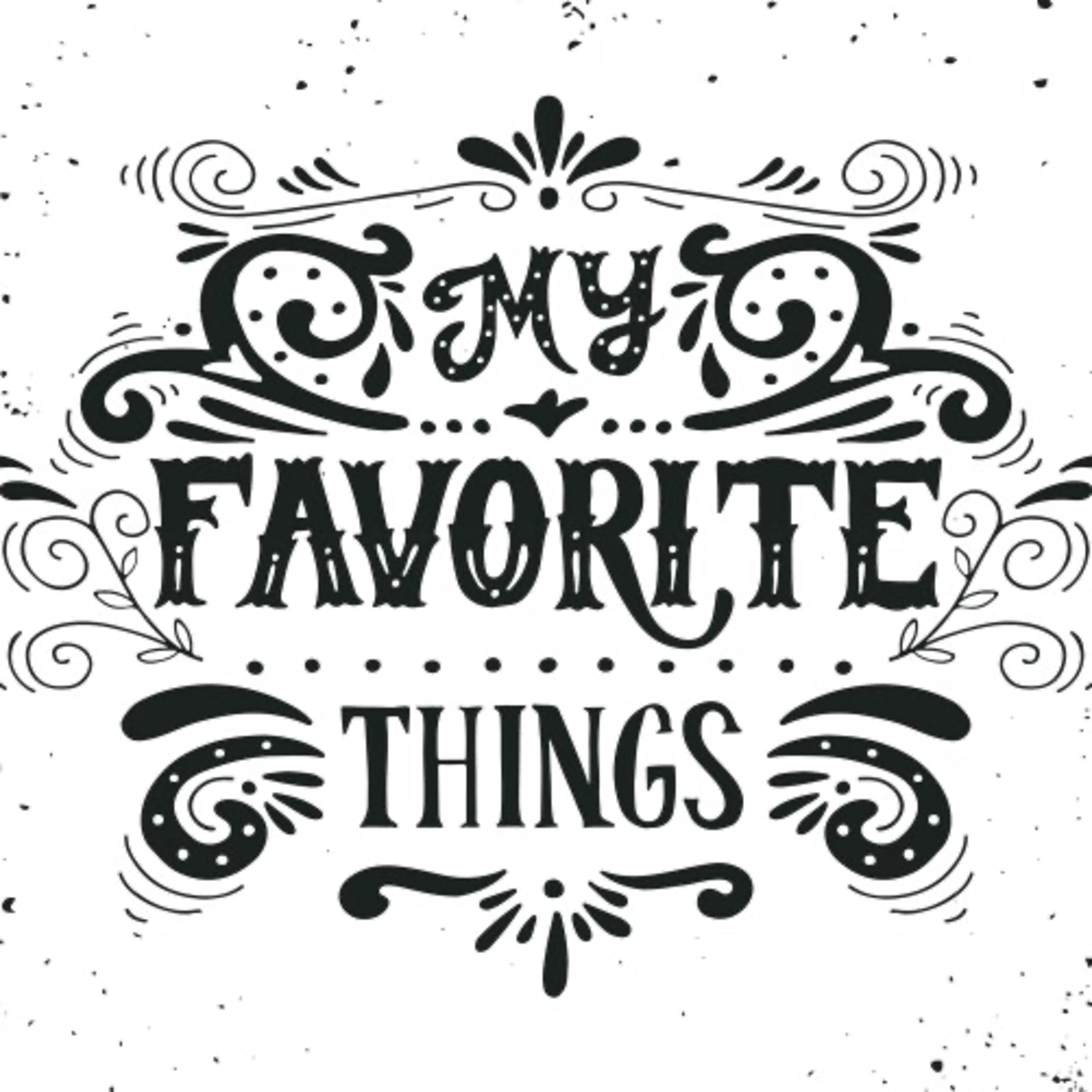 My Favorite Things