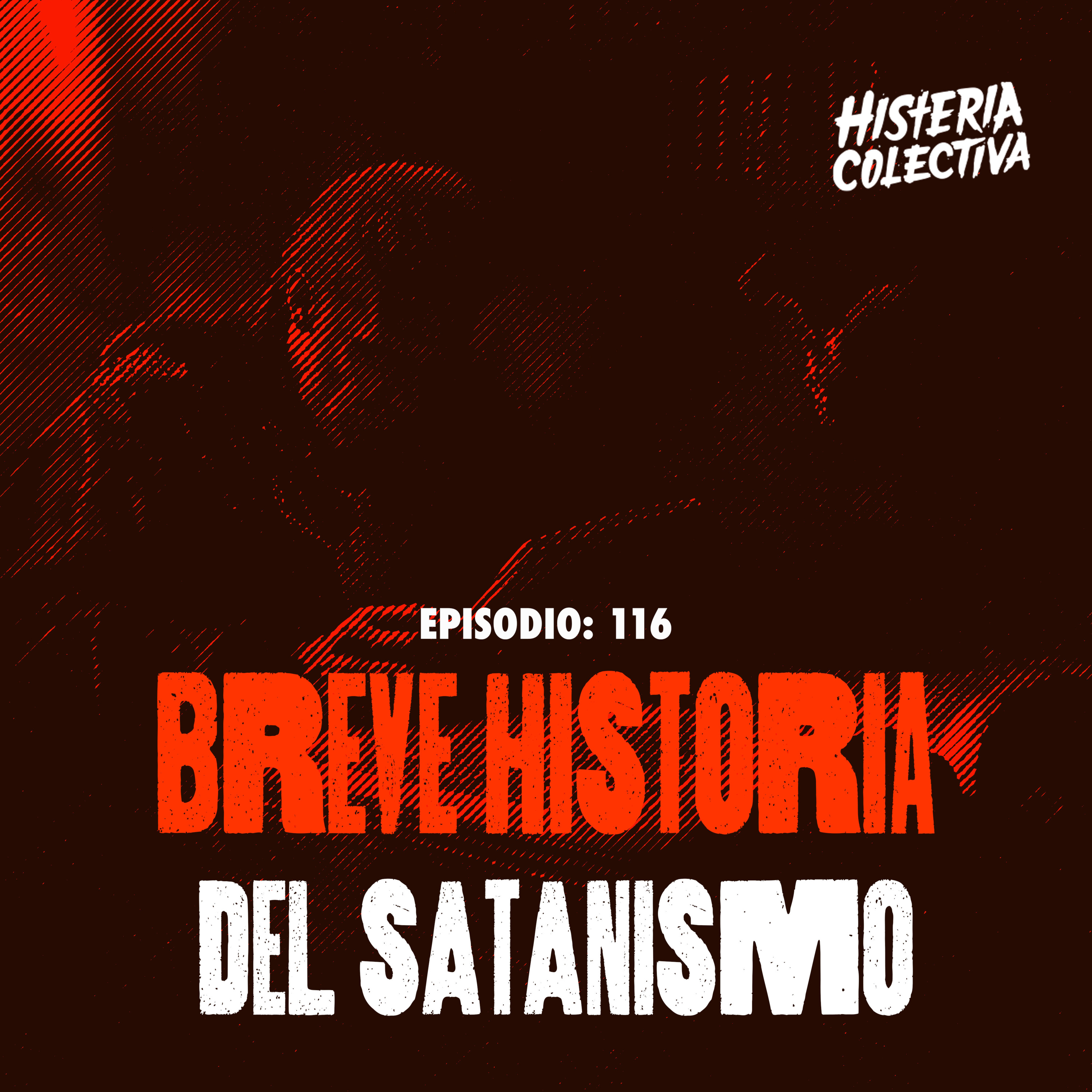 Ep. 116: Breve Historia del Satanismo (Con Chuy Campos de "Sensacional de Historia Mexicana")