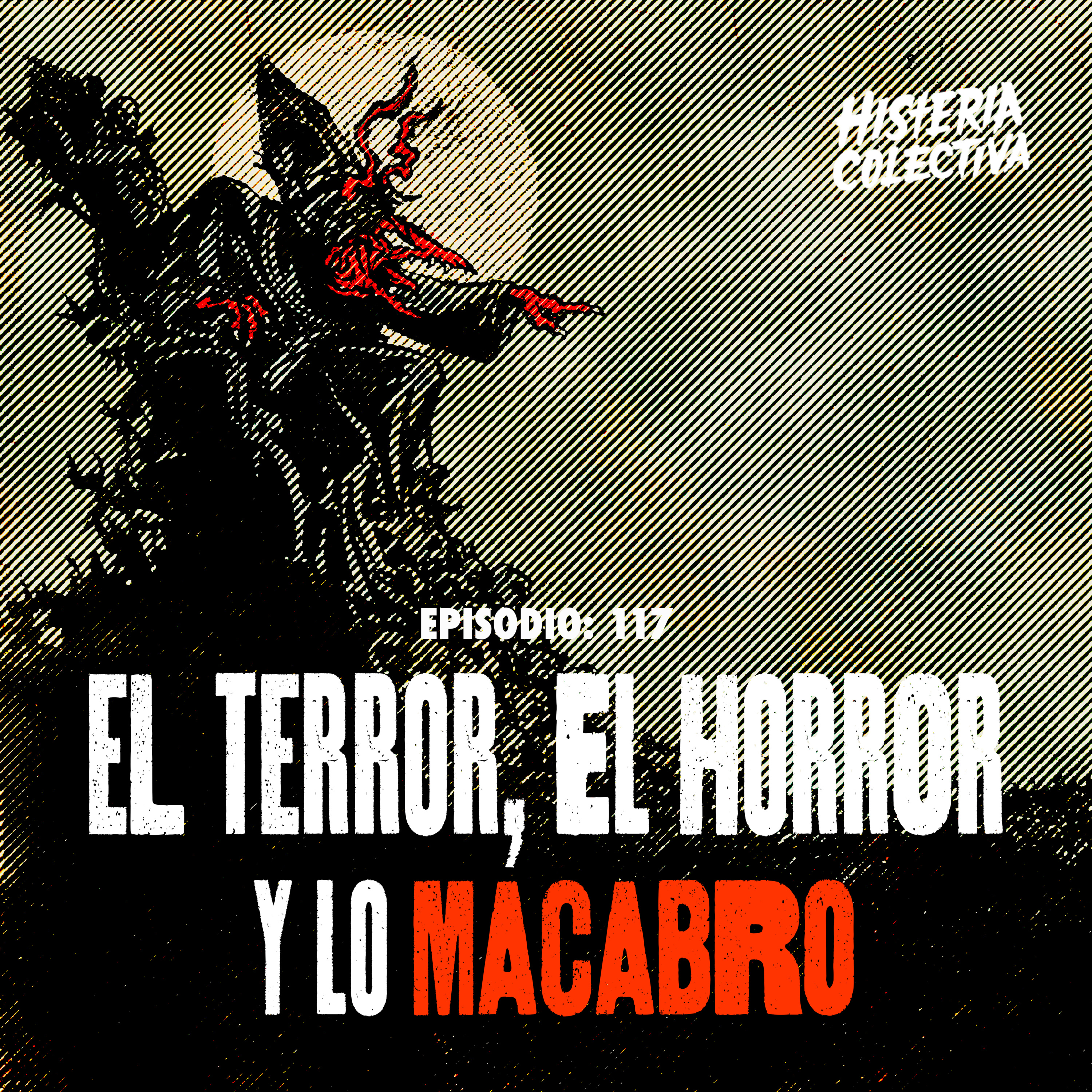 Ep. 117: El Terror, el Horror y lo Macabro (con Edna Campos, directora del Macabro Film Fest)