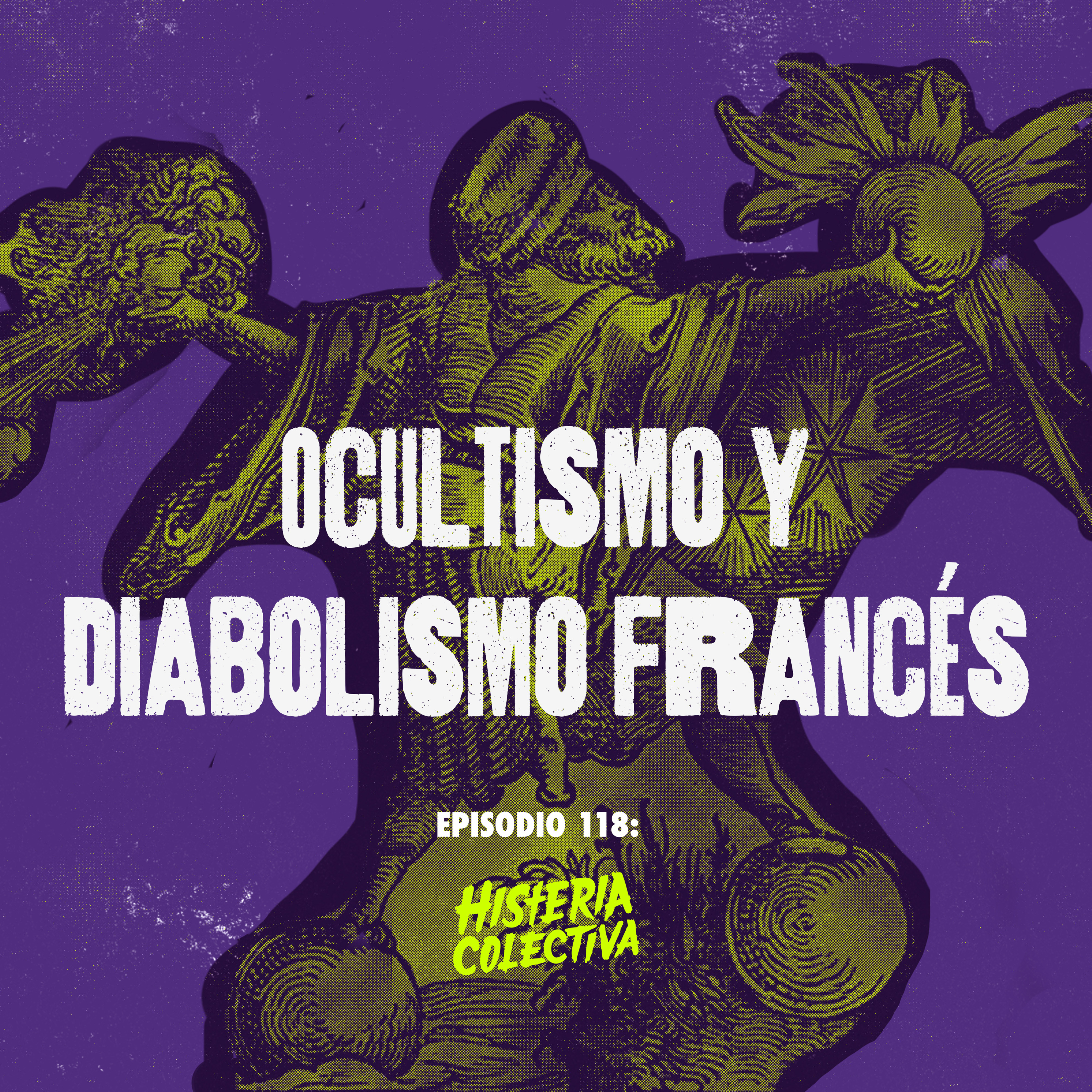 Ep. 118: Ocultismo y Diabolismo Francés [PRIMERA PARTE] (con Beyond Podcast)