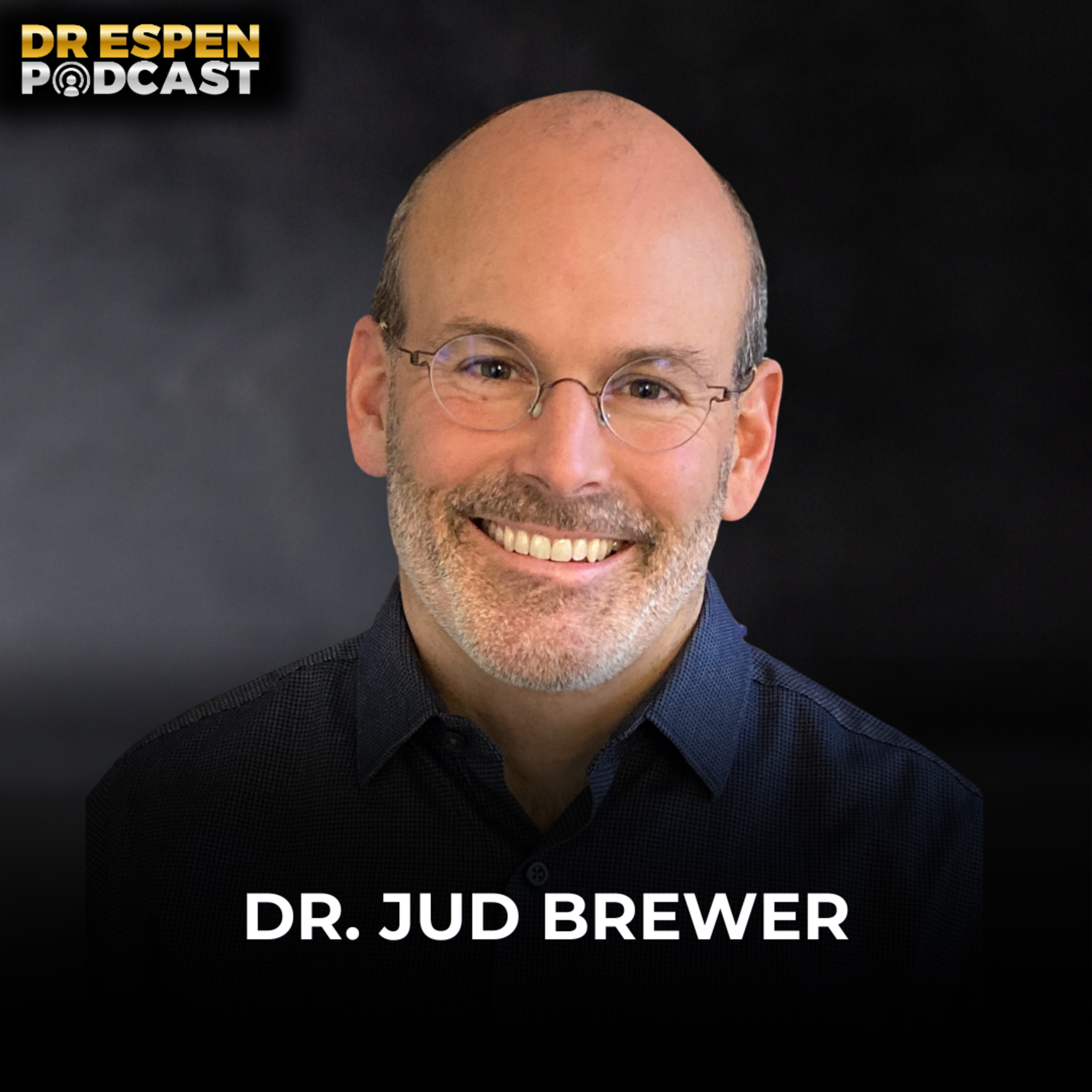 Dr. Jud Brewer: The Neuroscience of Self-Mastery: Exploring Anxiety, Addiction, and Mindfulness | Ep 141 episode artwork