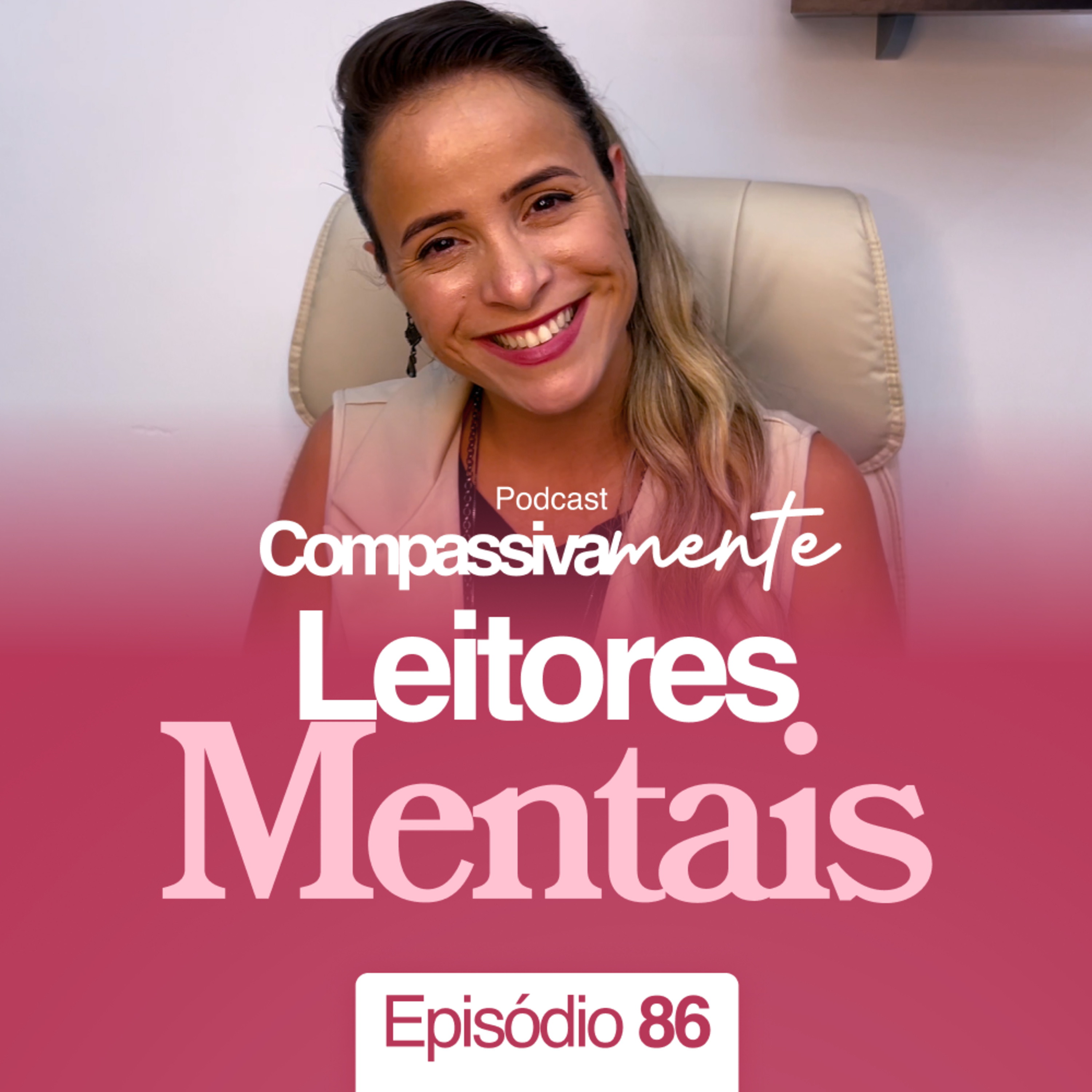 #86 - Estratégia para sair da prisão da mente - Compassivamente episode artwork