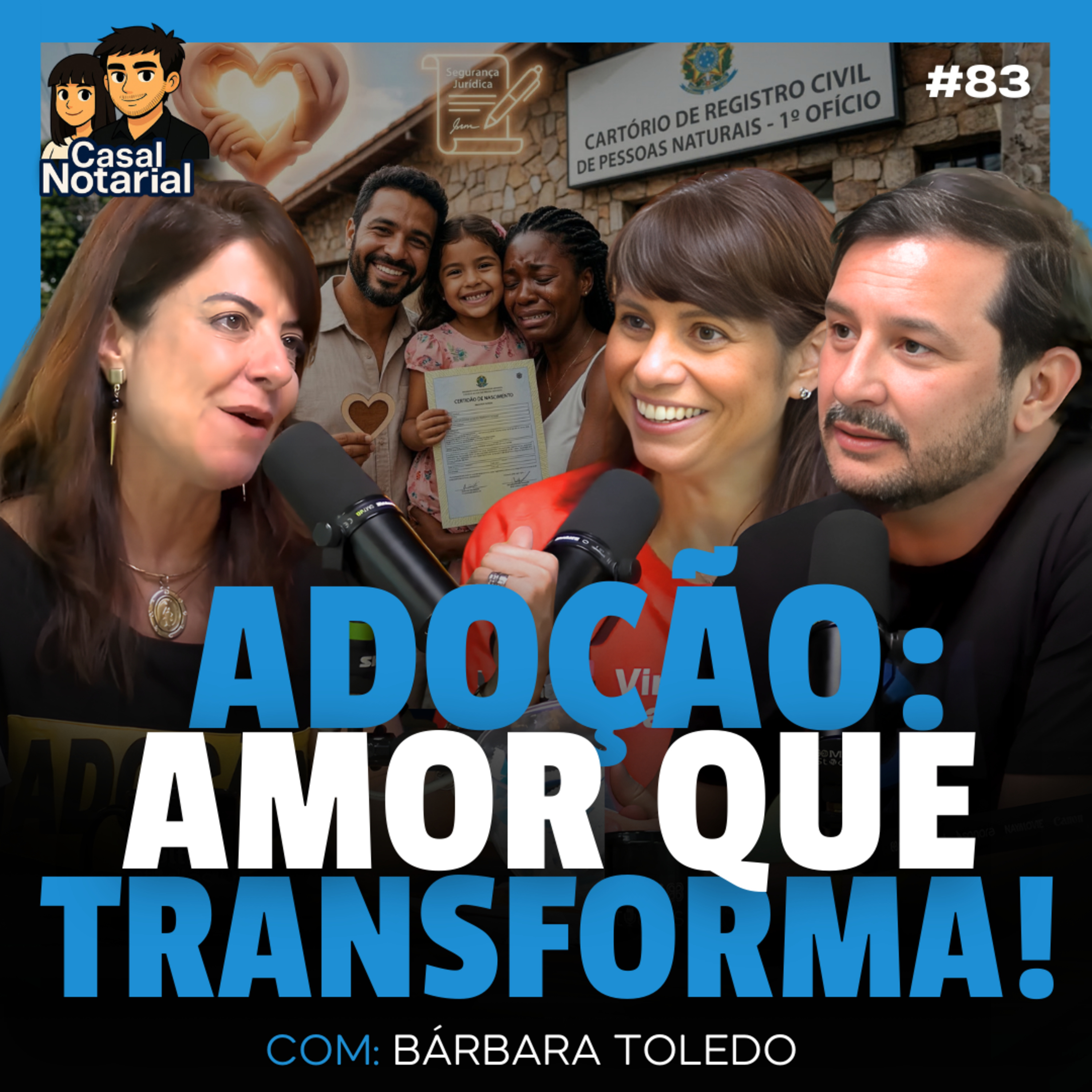 Cartório e Adoção: Uma Jornada de Amor e Segurança Jurídica com Bárbara Toledo #83