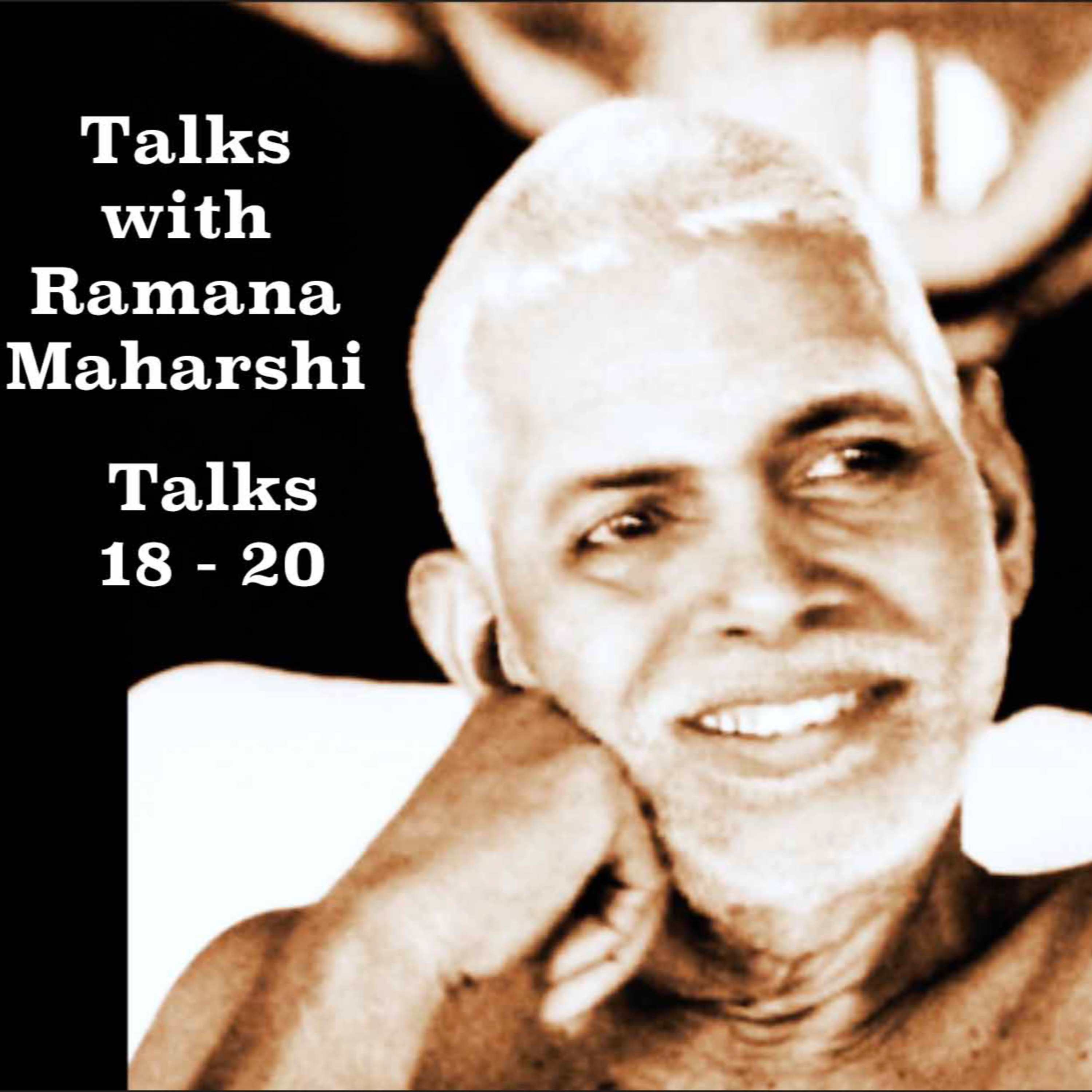 Talks with Ramana Maharshi (18 - 20) episode artwork