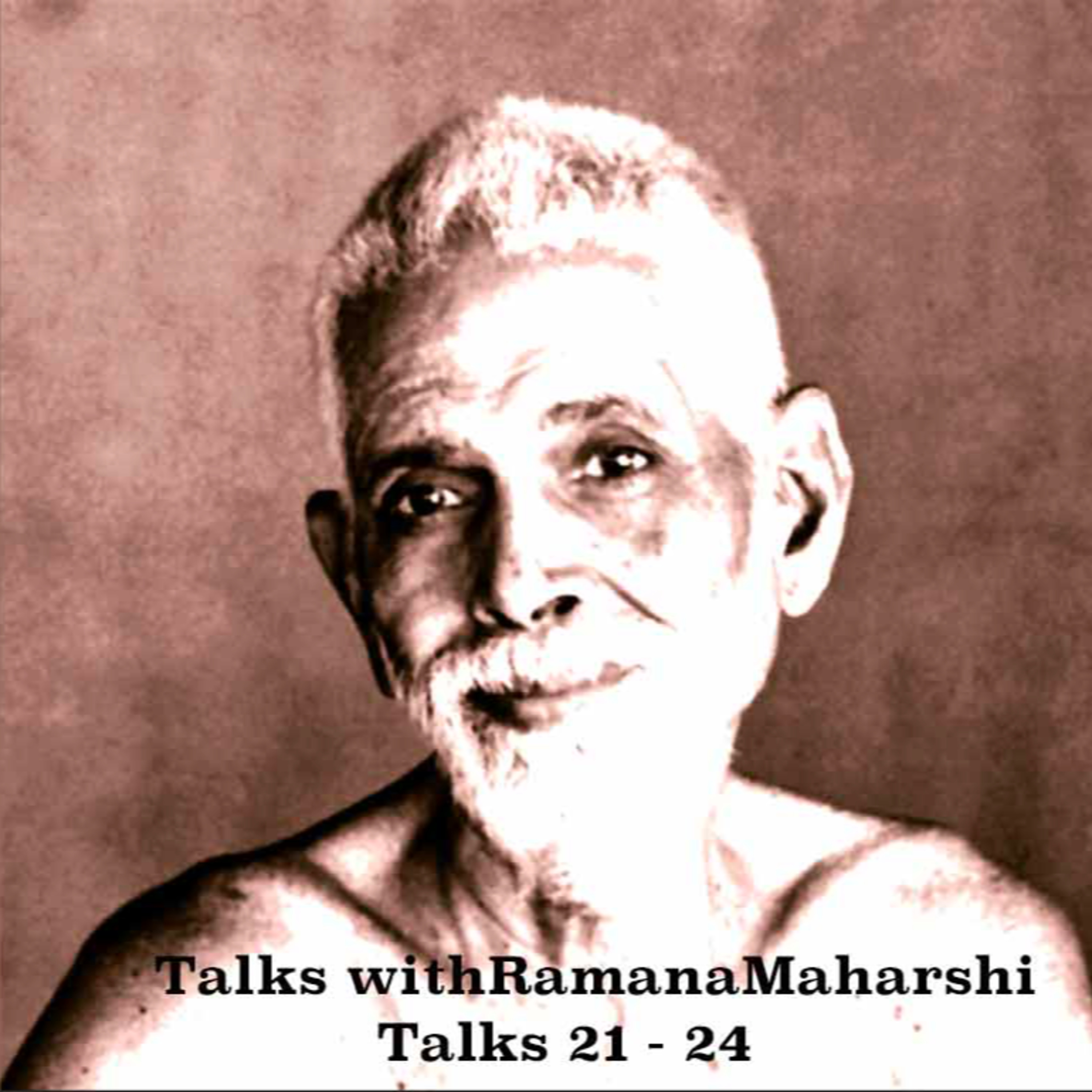 Talks with Ramana Maharshi (21 - 24) episode artwork