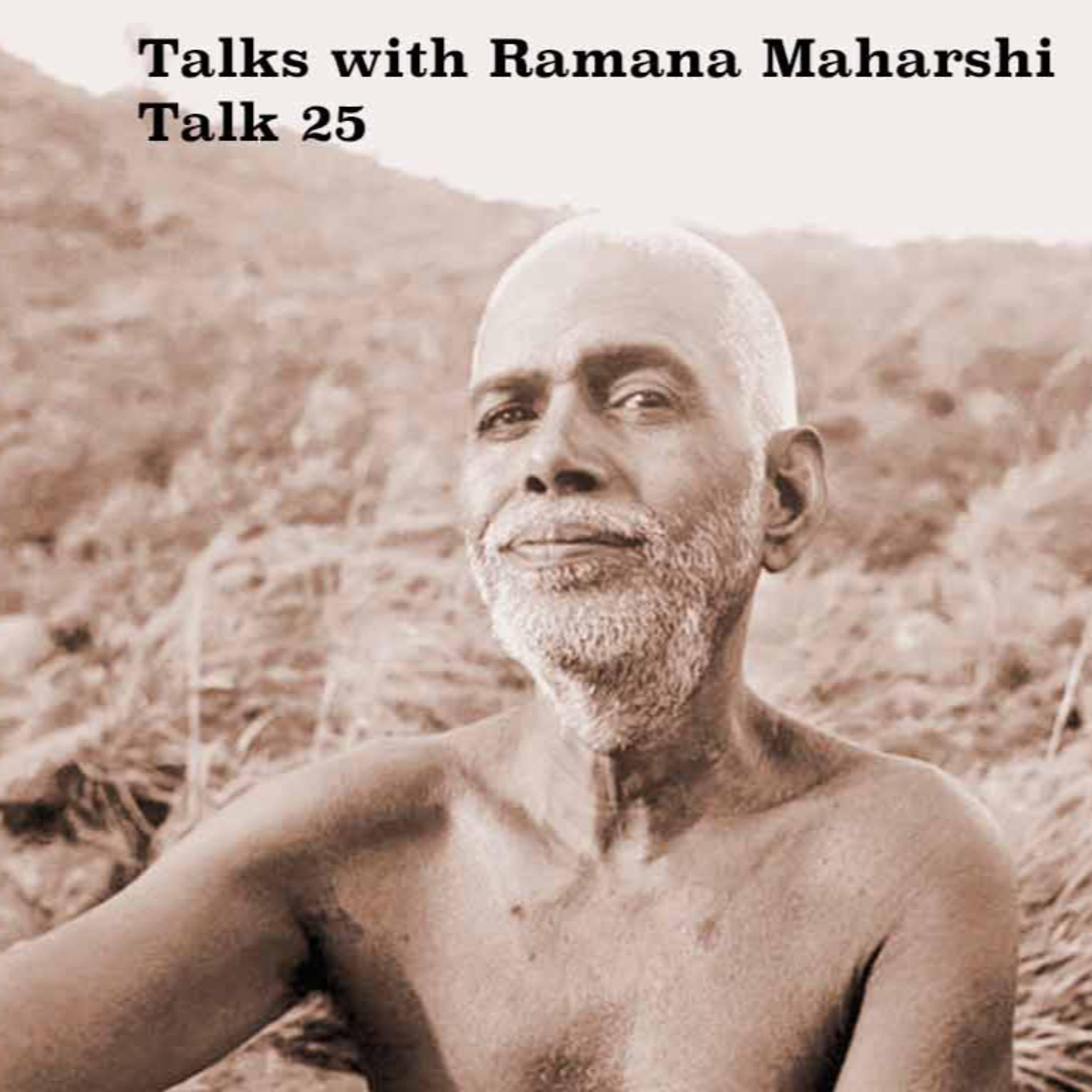 Talks with Ramana Maharshi (25) episode artwork