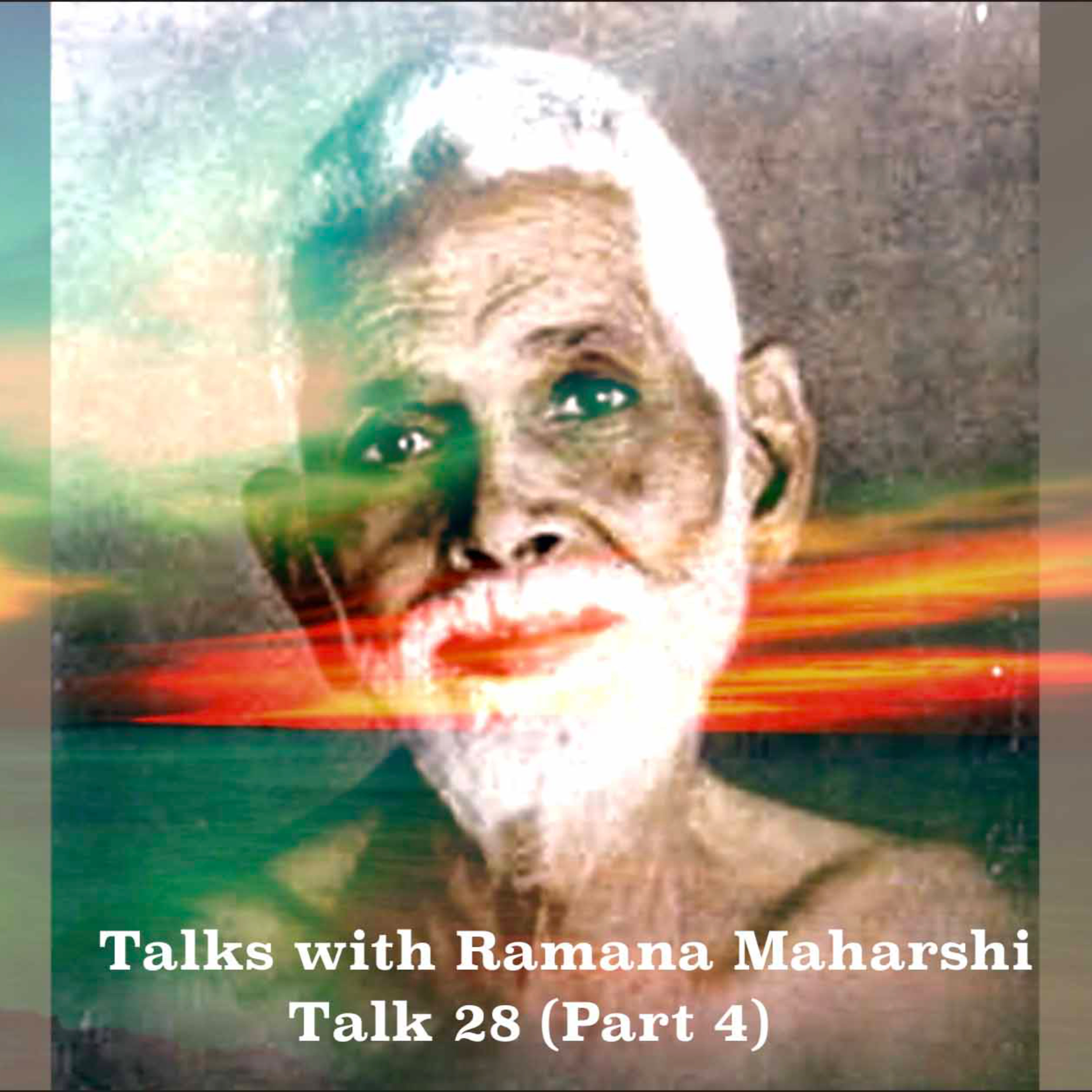 Talks with Ramana Maharshi (28) (Part 4) episode artwork