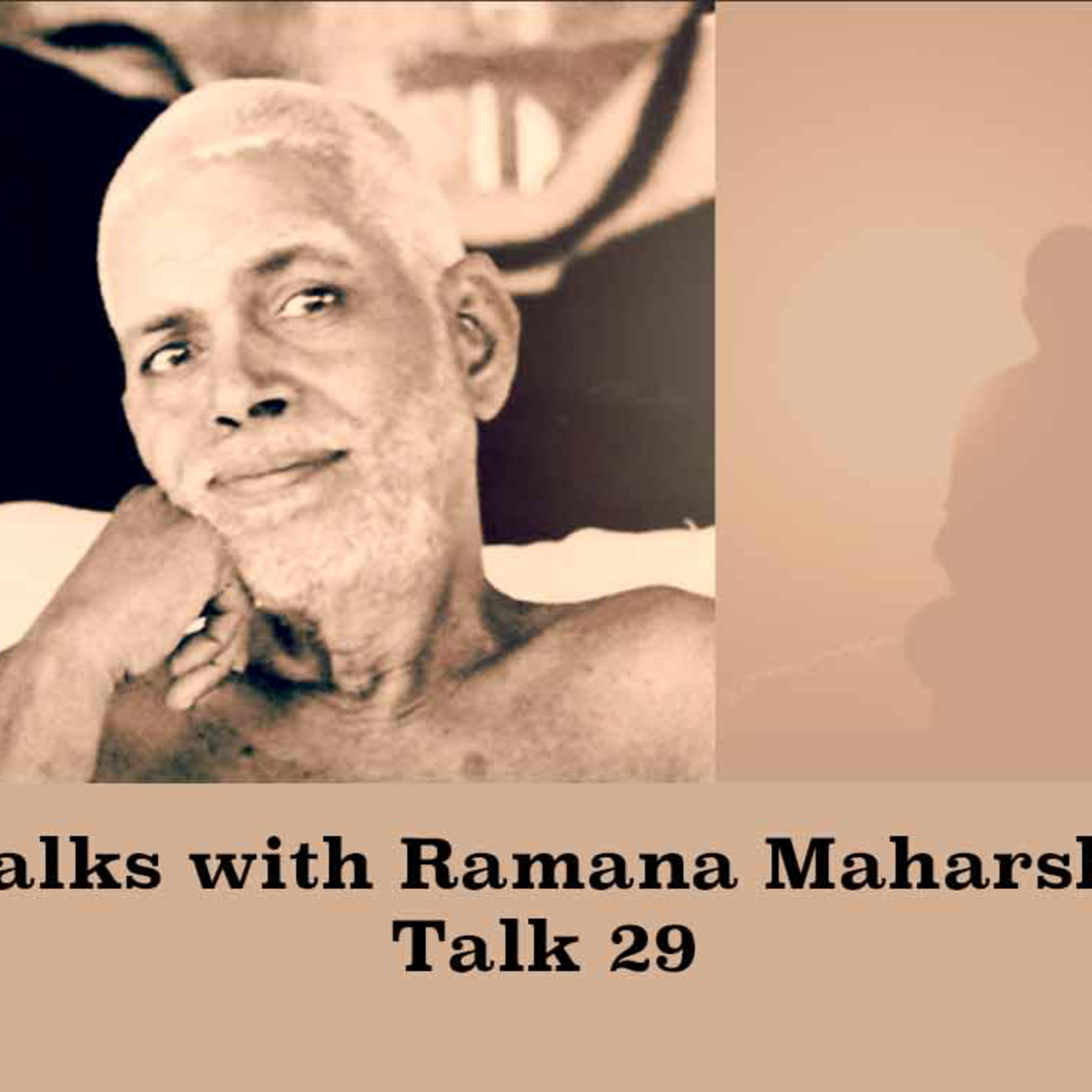 Talks With Ramana Maharshi (29) "The Master is the same as God and not different from Him." & More.. episode artwork