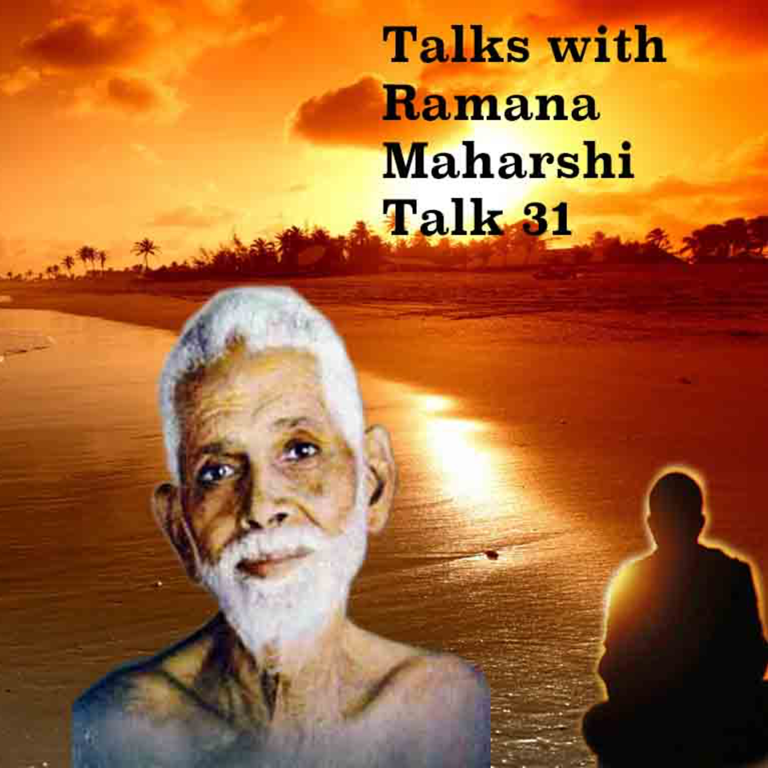 Talks With Ramana Maharshi (31) ~ Practical Answers For Several Questions ~ Description Has Details. episode artwork