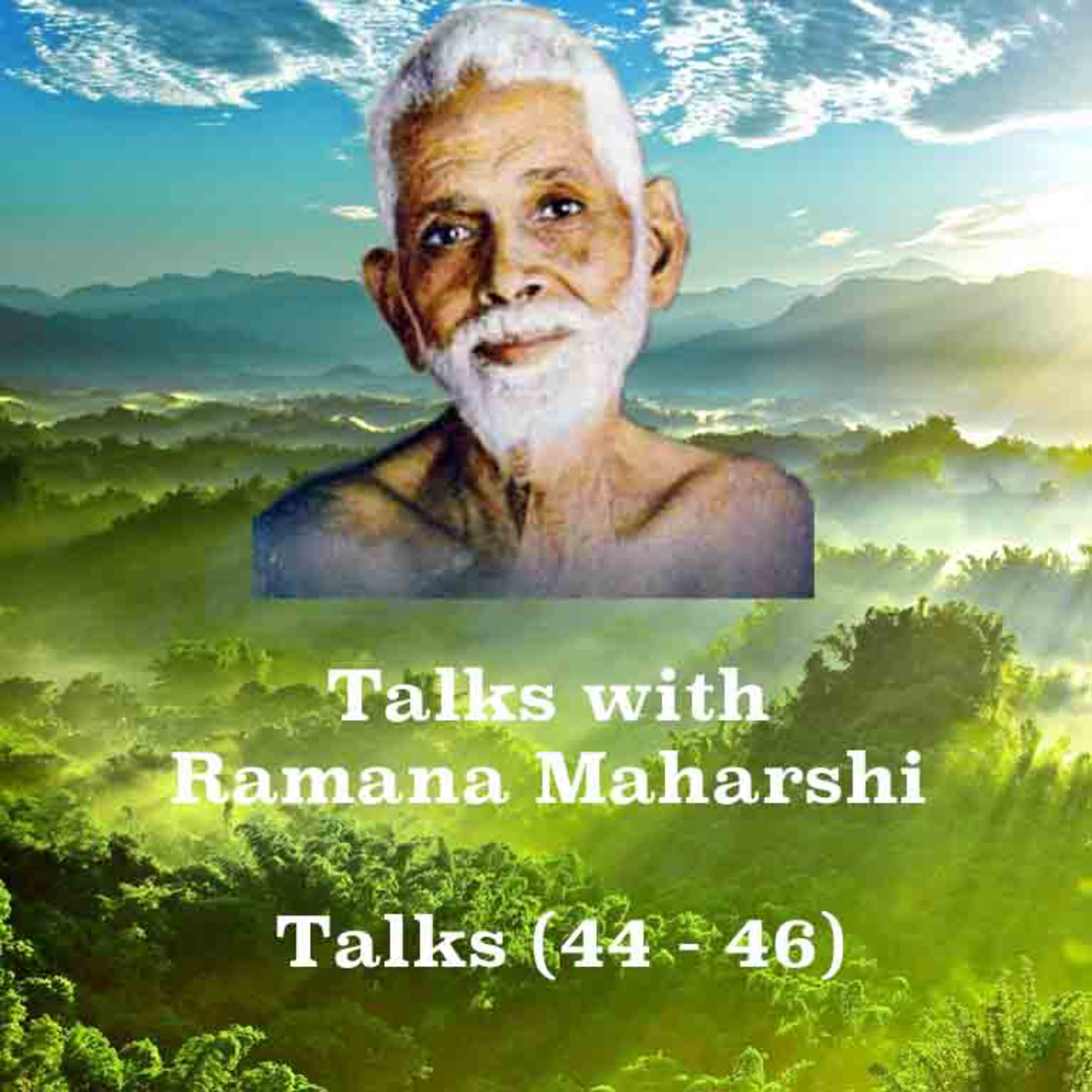 Talks With Ramana Maharshi (44 - 46) ~ Great Teachings On Several Important Topics. See Description. episode artwork