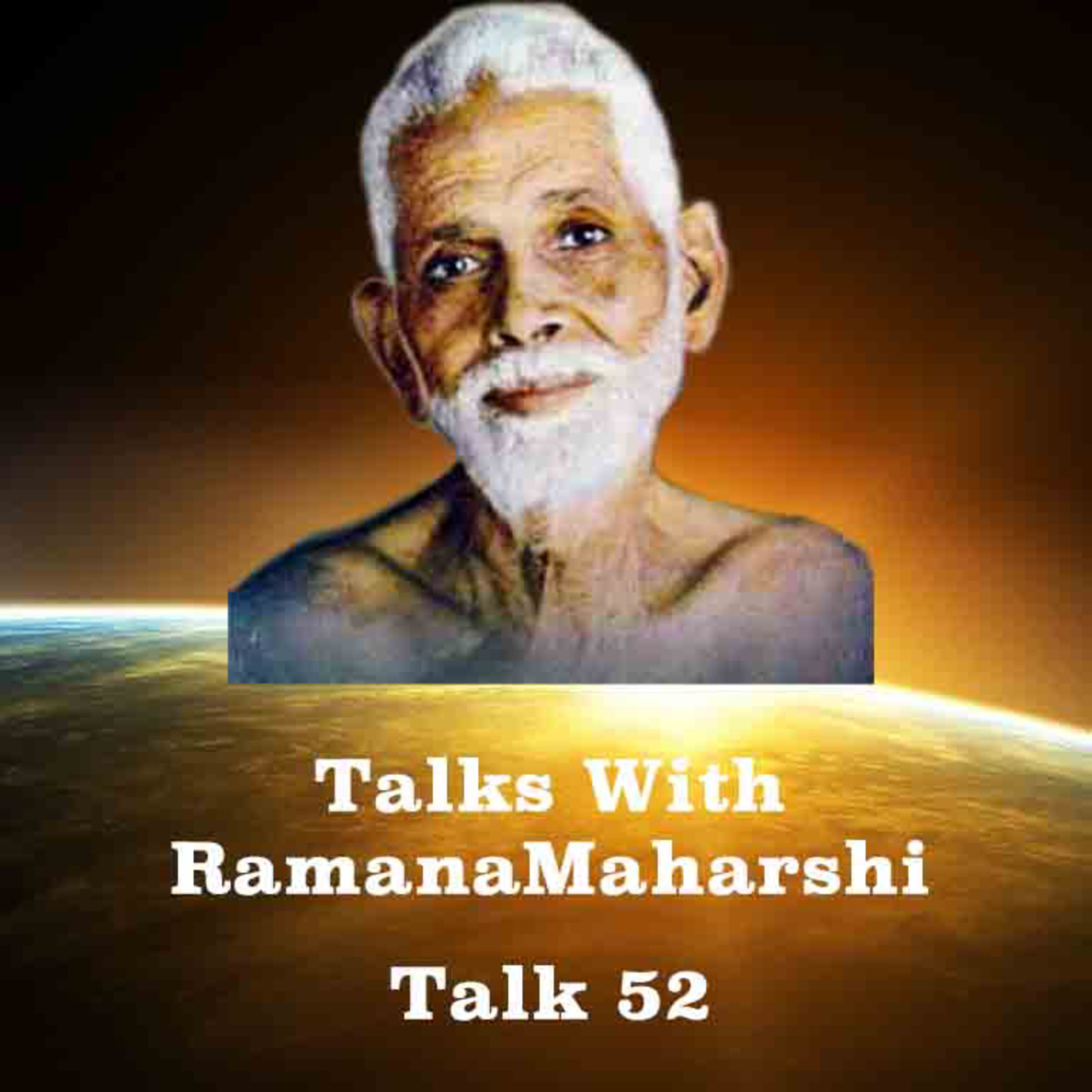Talks with Ramana Maharshi (52) ~ Why Does Mind Alternate Between Clear & Dull Modes ~ & More Topics episode artwork