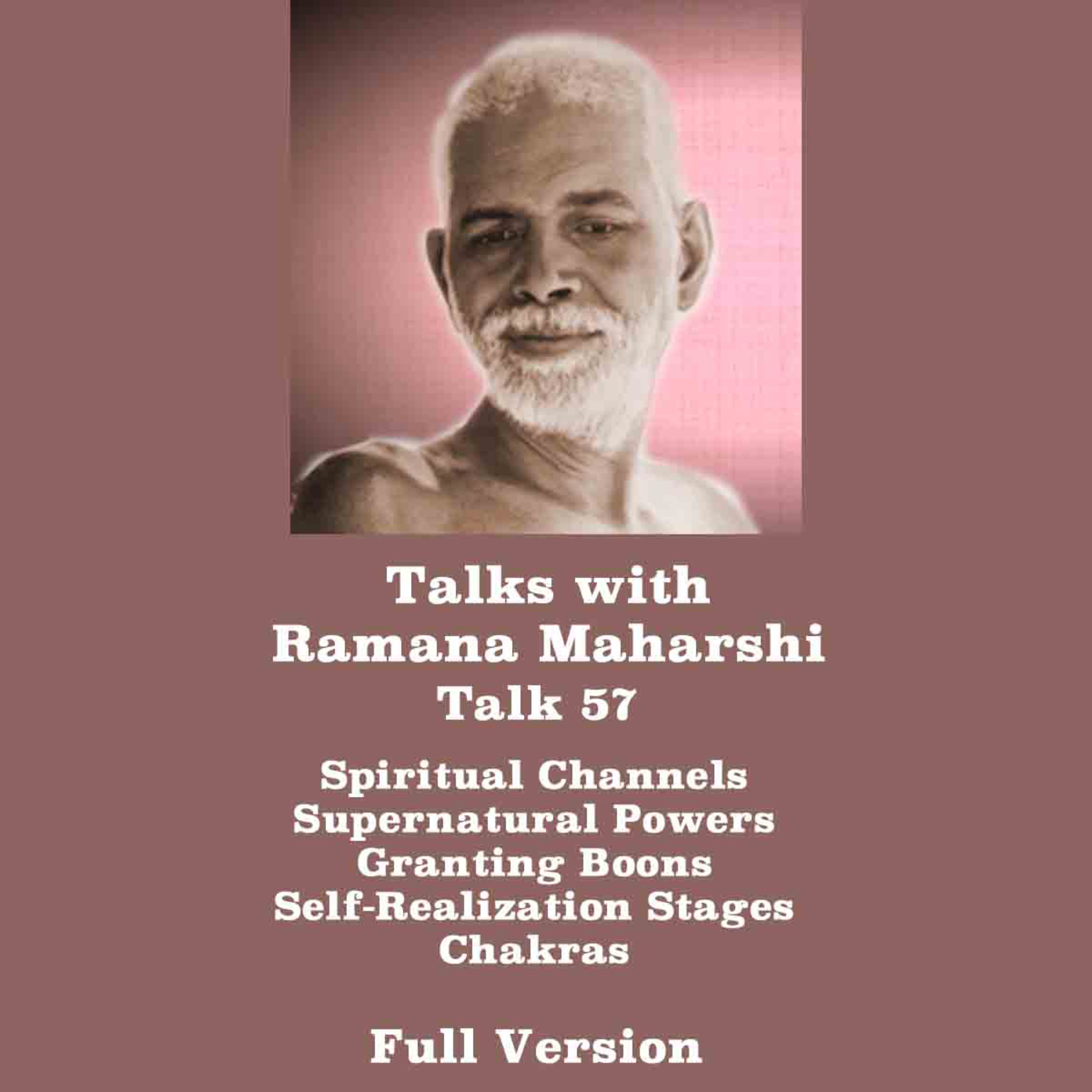 Talks With Ramana Maharshi (57) ~ Supernatural Powers|Boons|Stages Of Knowing|Chakras (Full Version) episode artwork