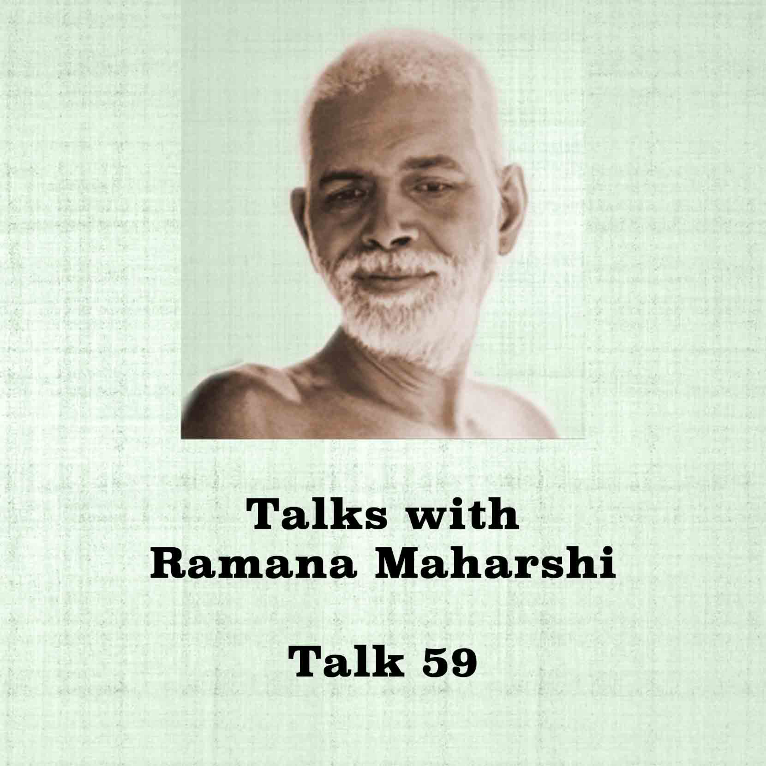 Talks With Ramana Maharshi (59) | Moulvi Asks About Sleep, Salvation, Mental Impurity & Seeks Advice episode artwork