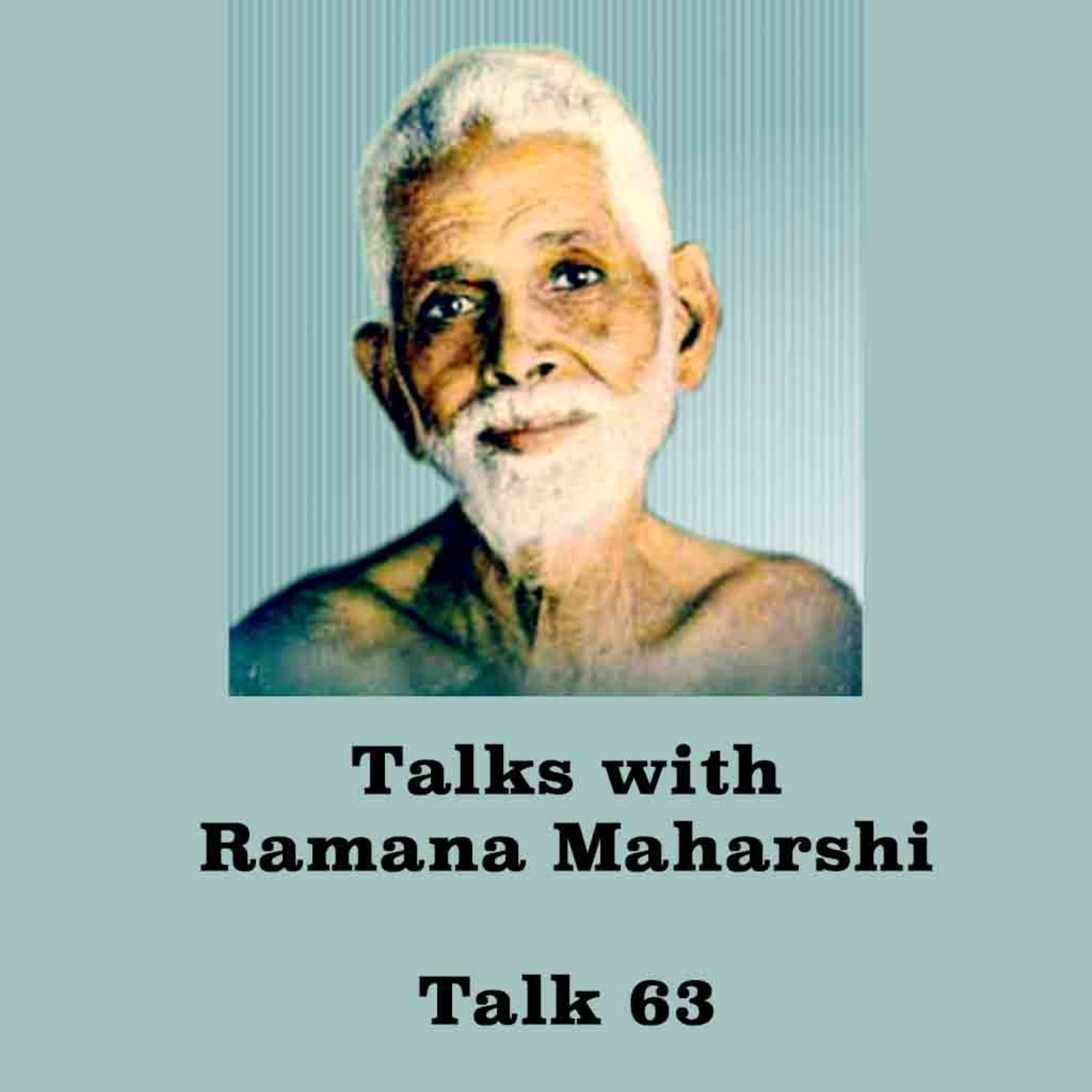 Talks With Ramana Maharshi (63) | Great Teachings Essential For Worldly Actions & Gaining Happiness episode artwork