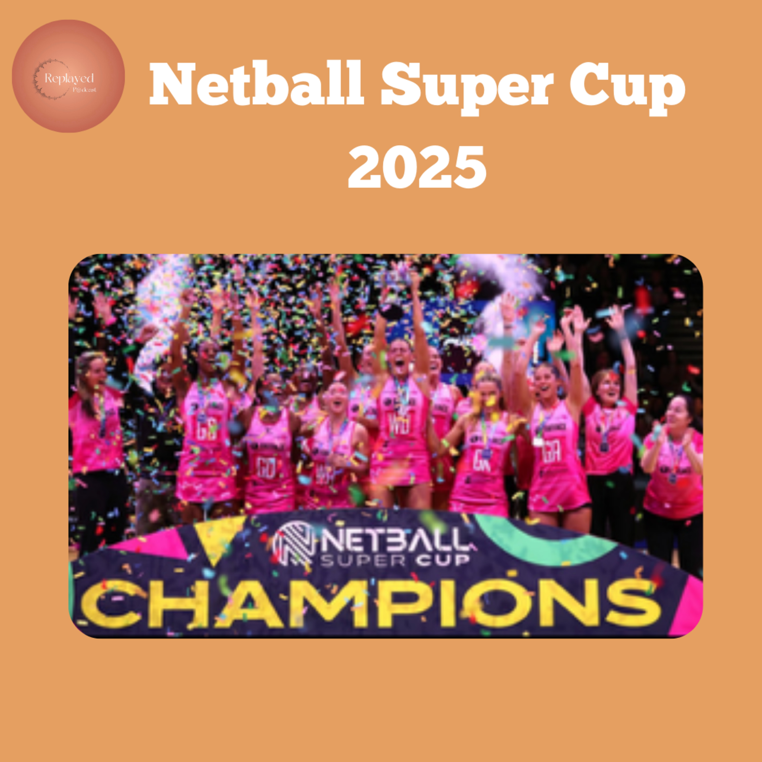 Netball Super Cup 2025 episode artwork