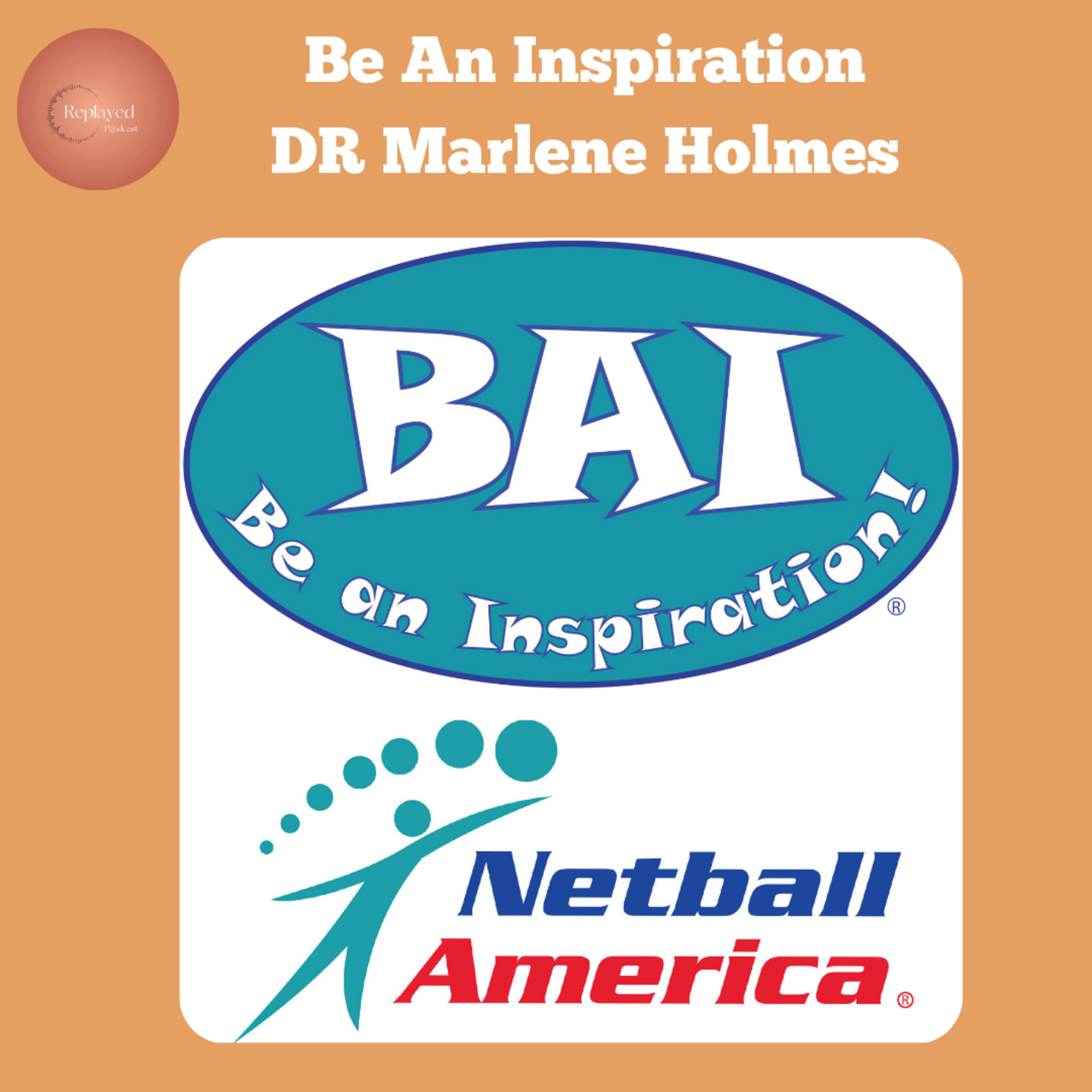 Be An Inspiration with Dr Marlene Holmes episode artwork