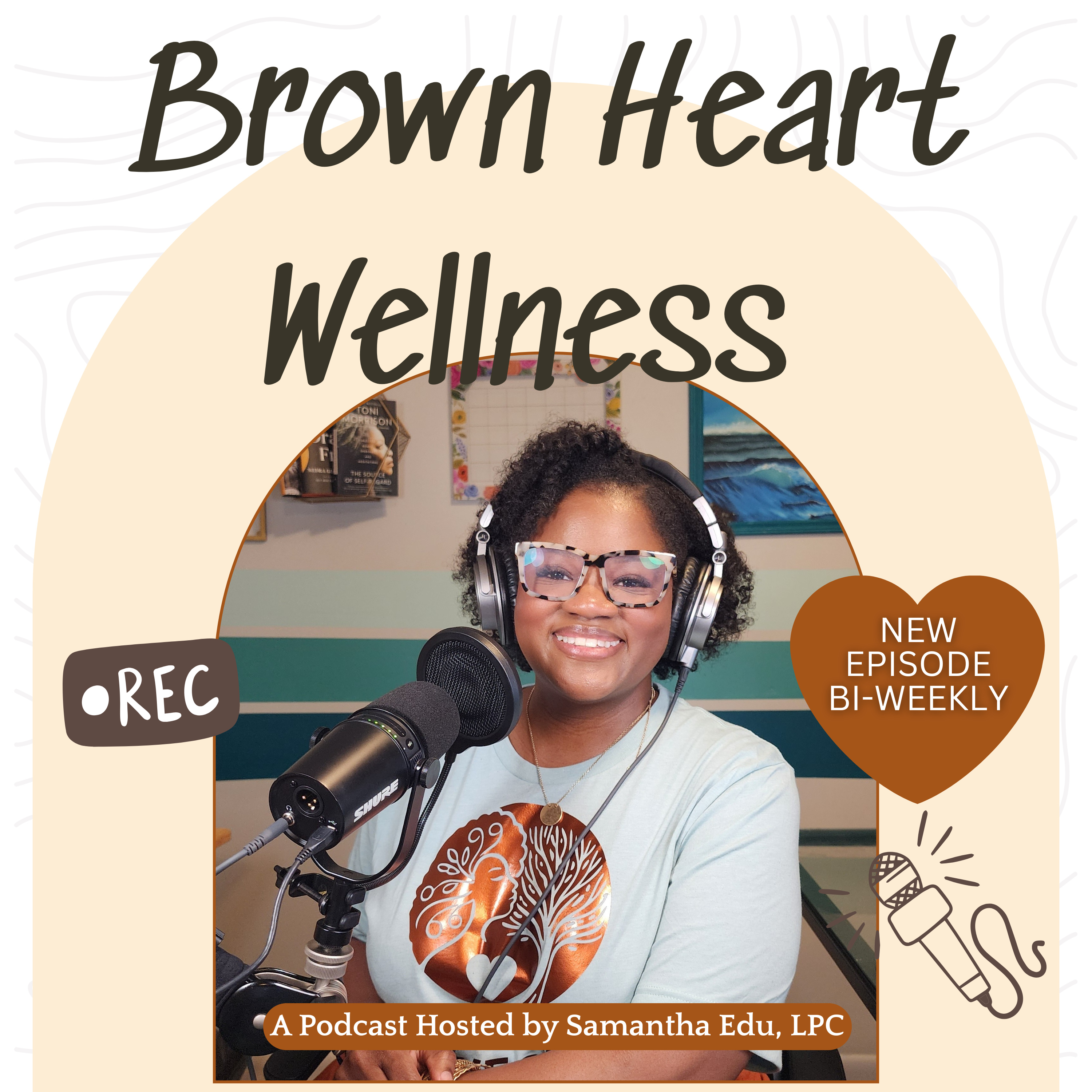 Brown Heart Wellness Podcast