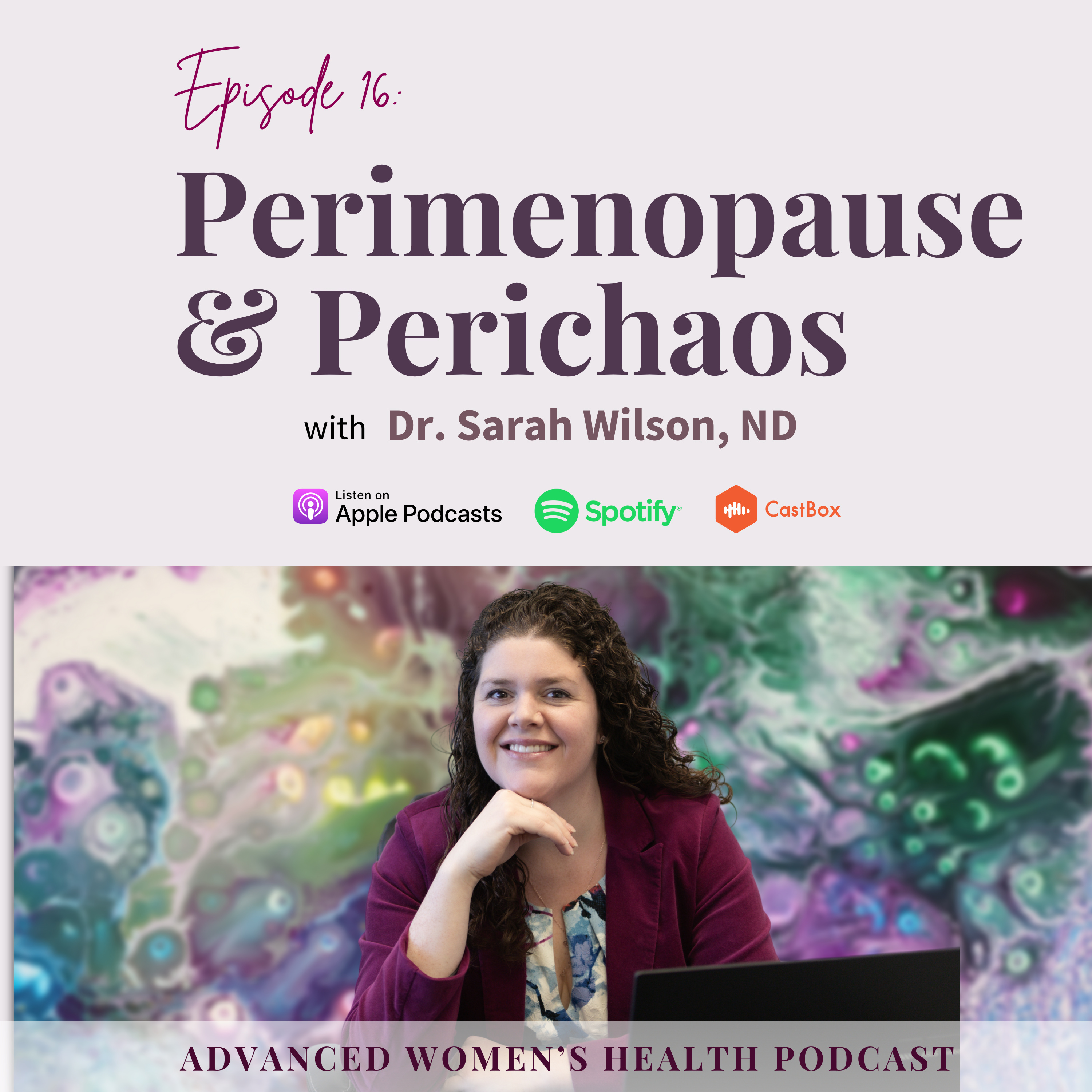 Episode 16: Perimenopause Demystified: Hormonal Shifts, Symptoms, and Solutions for Women’s Health episode artwork